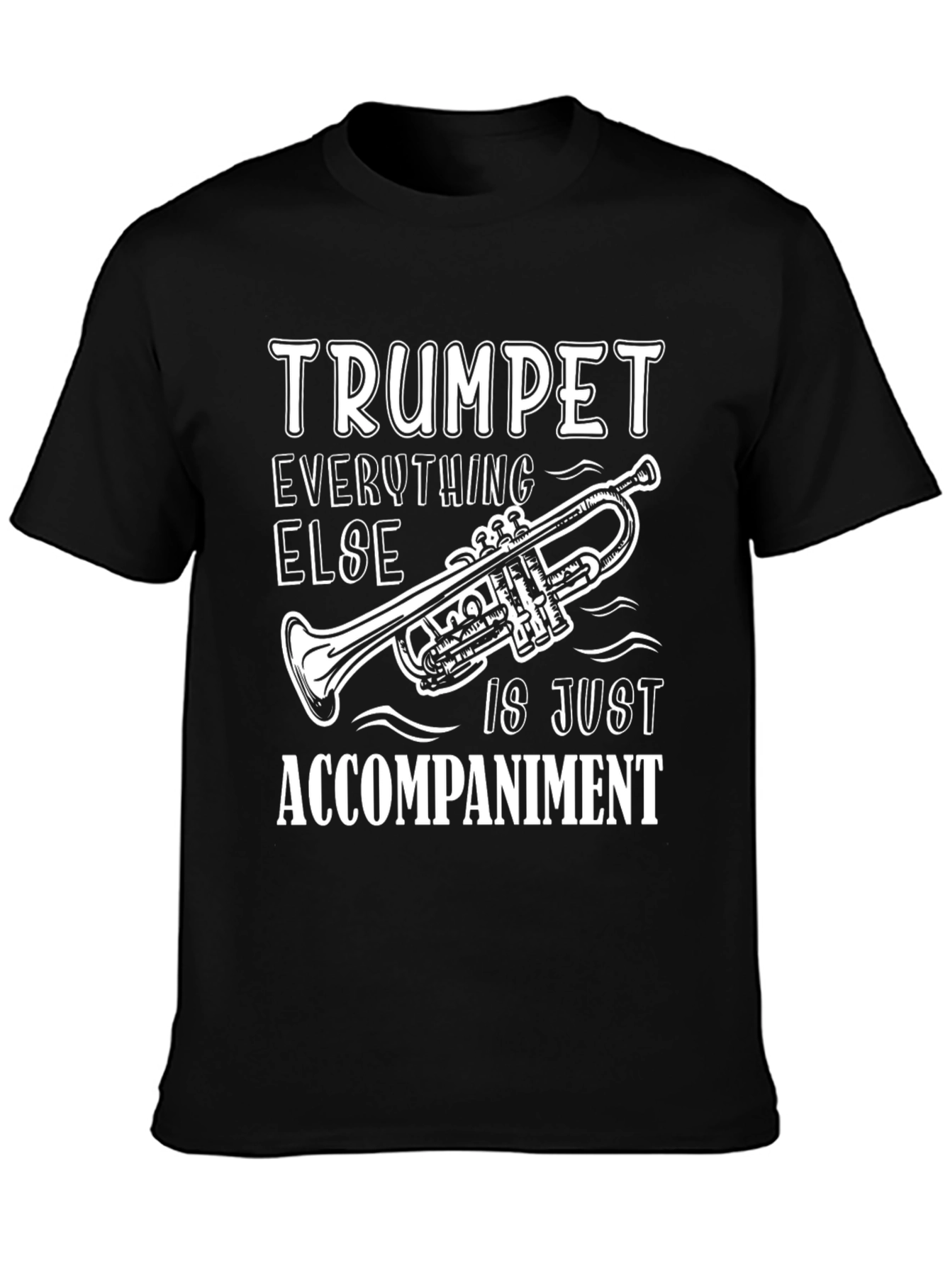 Trumpet Player Humor Graphic T-Shirt