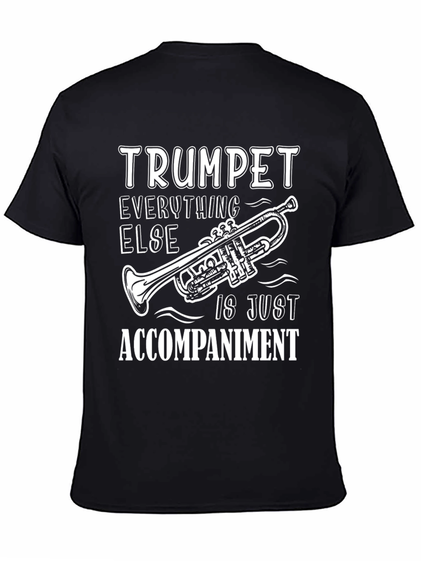 Trumpet Player Humor Graphic T-Shirt