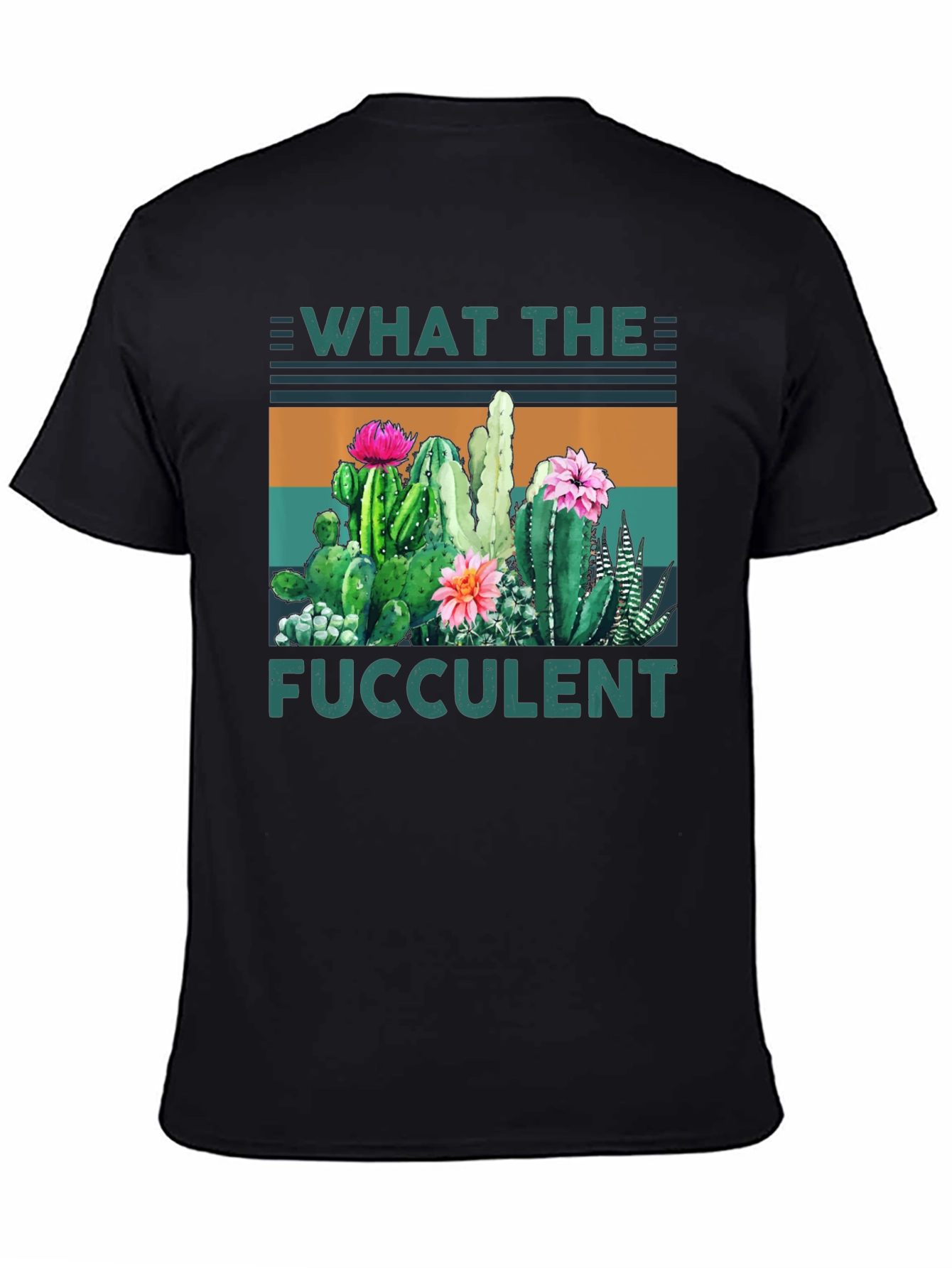 What the Fucculent Cactus Graphic Tee