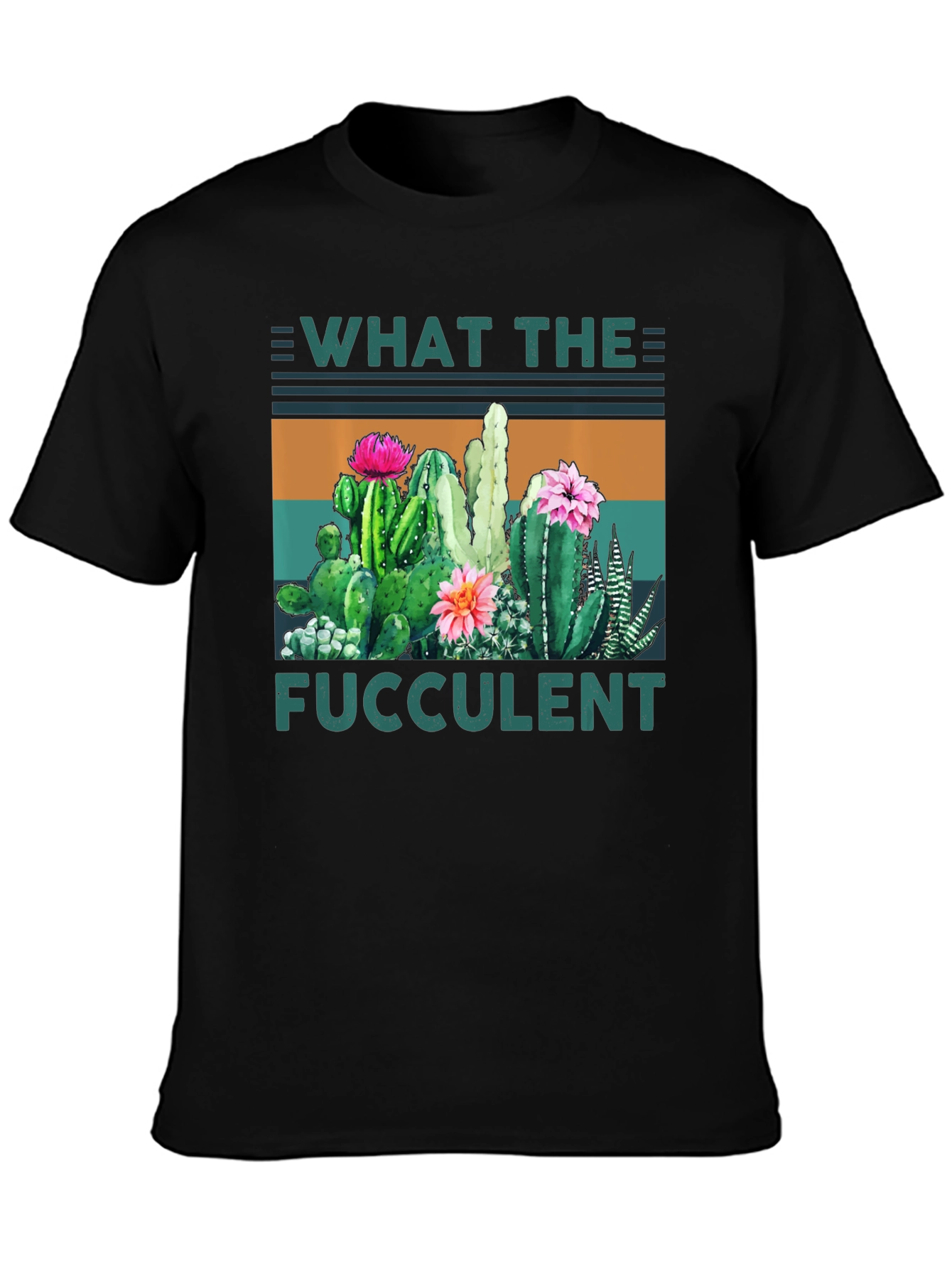 What the Fucculent Cactus Graphic Tee