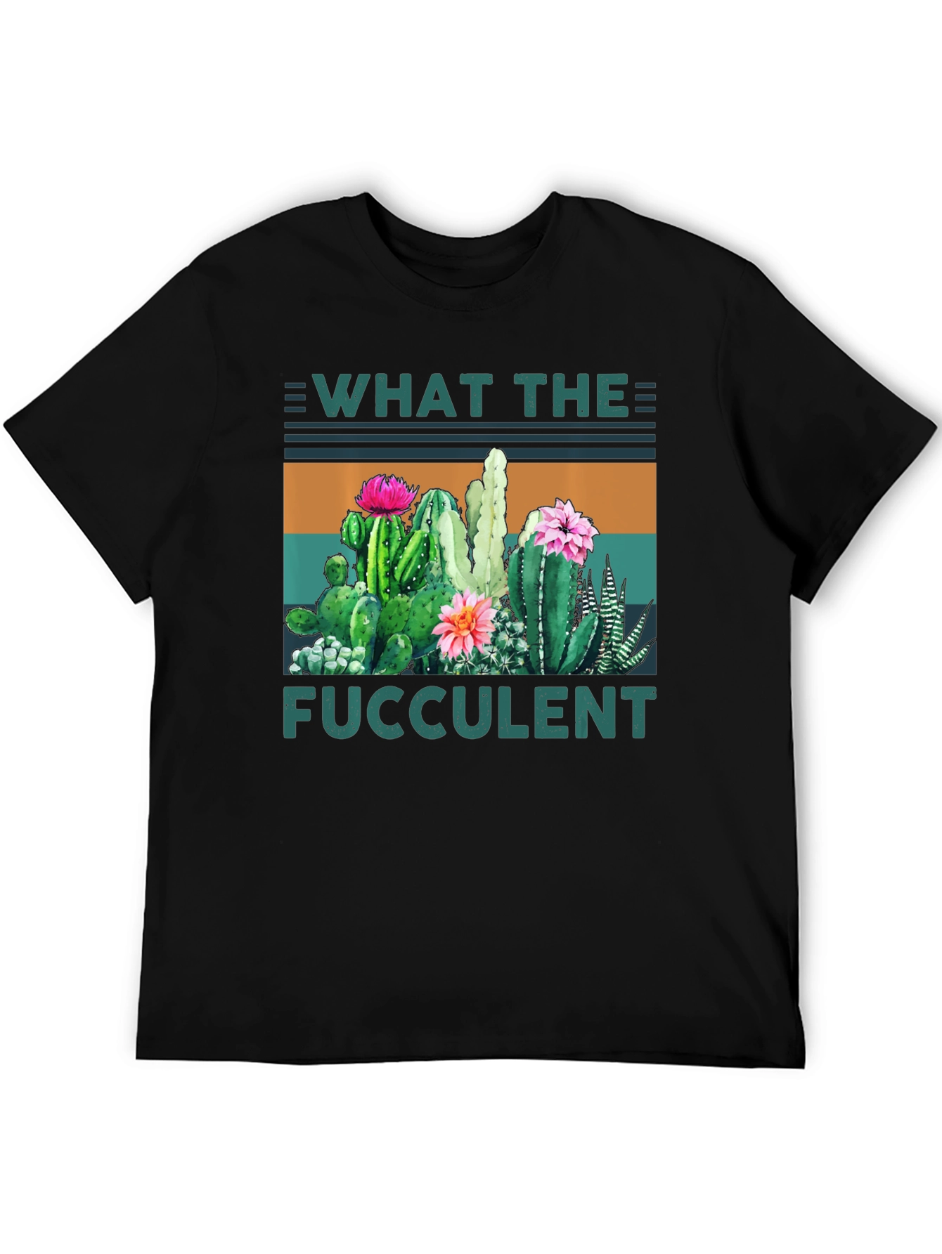 What the Fucculent Cactus Graphic Tee
