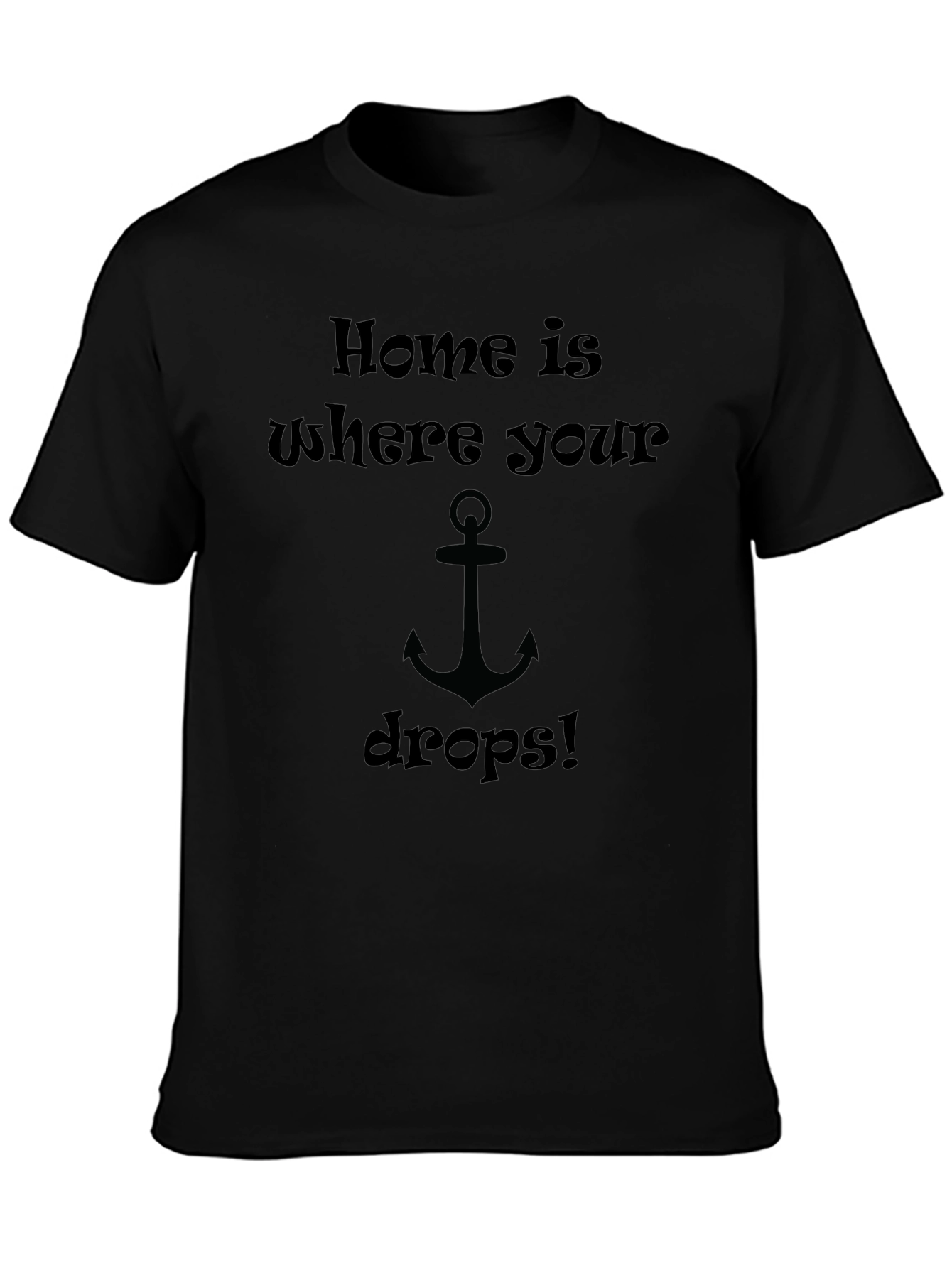 Home Is Where Your Anchor Drops Graphic Tee