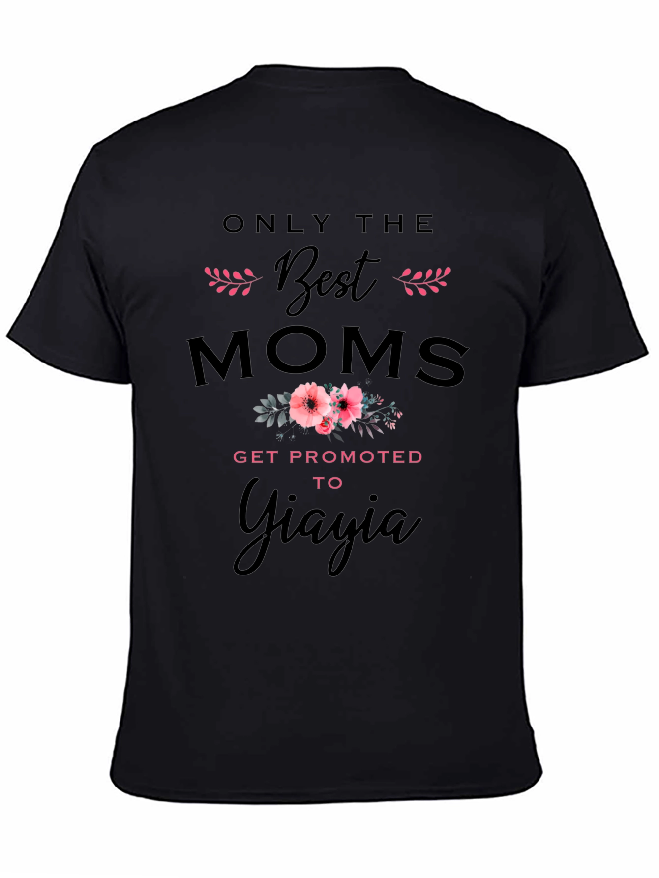 Best Moms Get Promoted to Yiayia T-Shirt