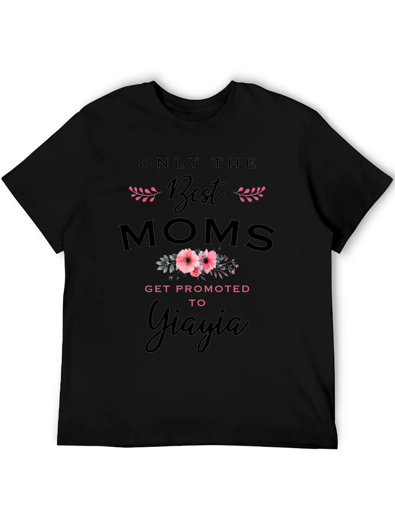 Best Moms Get Promoted to Yiayia T-Shirt