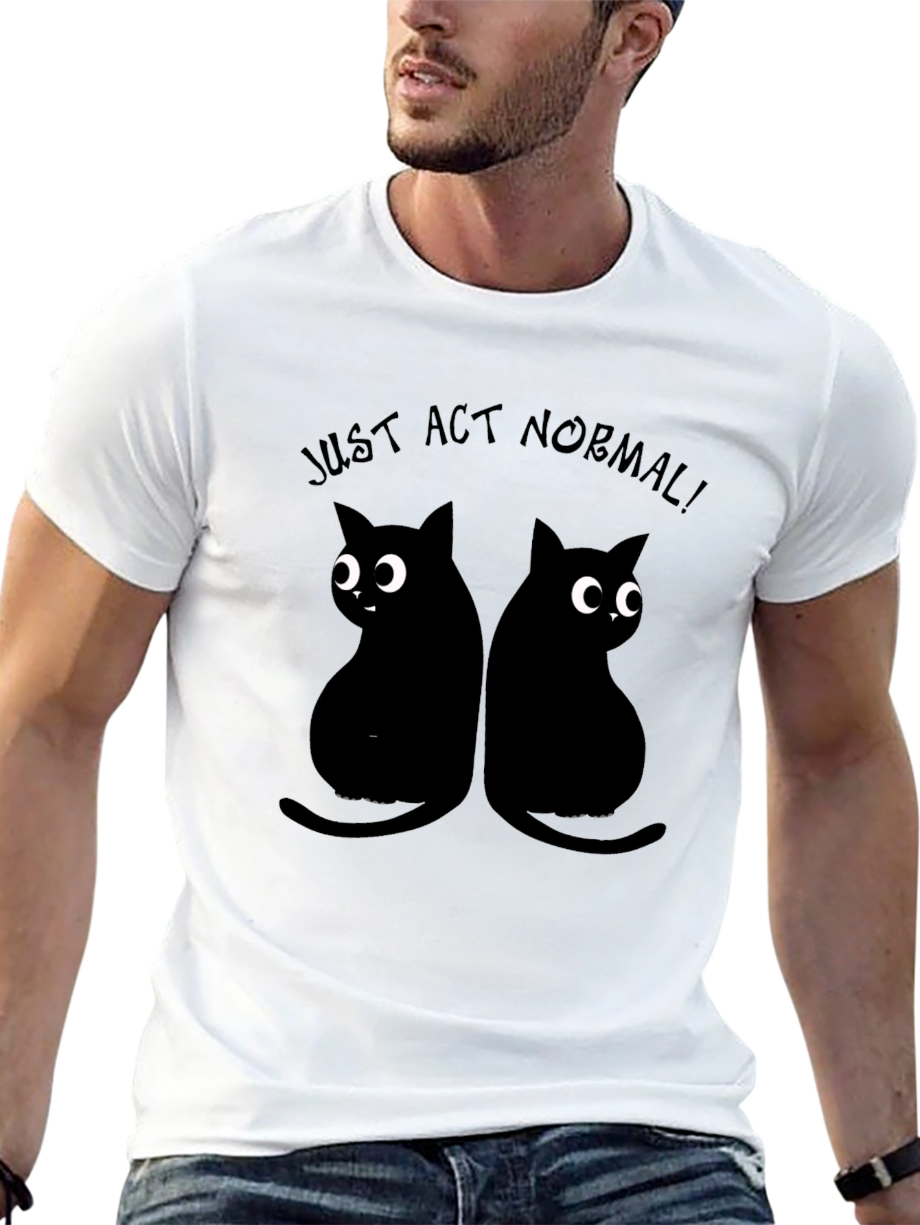 Just Act Normal Cat T-Shirt