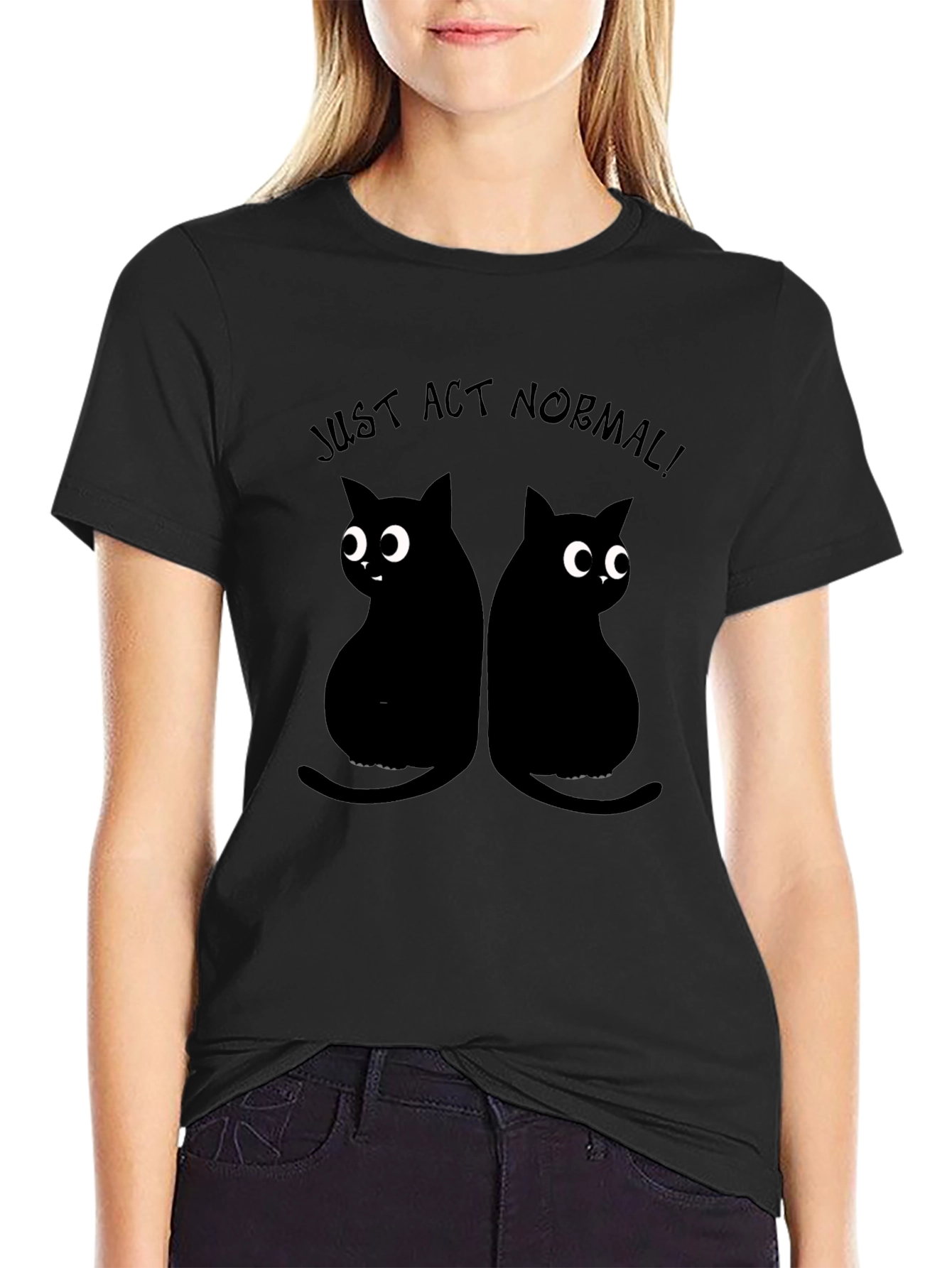 Just Act Normal Cat T-Shirt