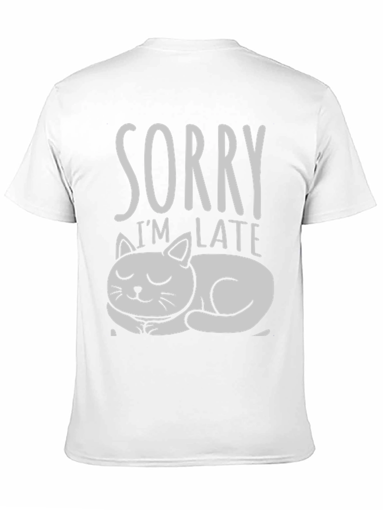 Sorry Im Late Cat Graphic T-Shirt