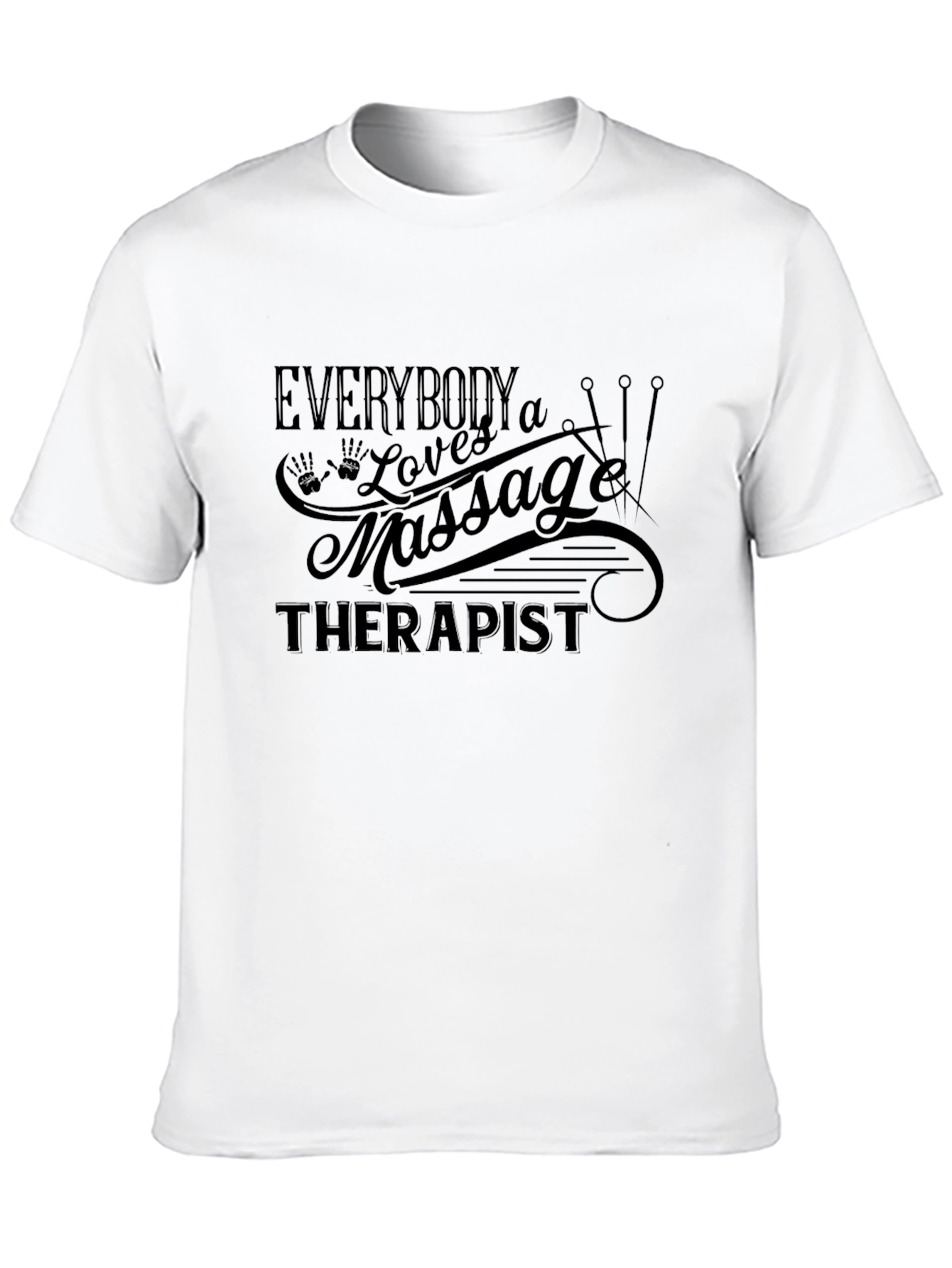 Massage Therapist T-Shirt - Everybody Loves Massage!