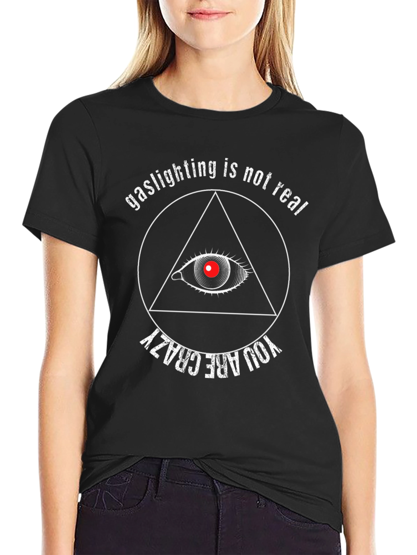 Gaslighting Not Real T-Shirt: Funny Conspiracy Tee