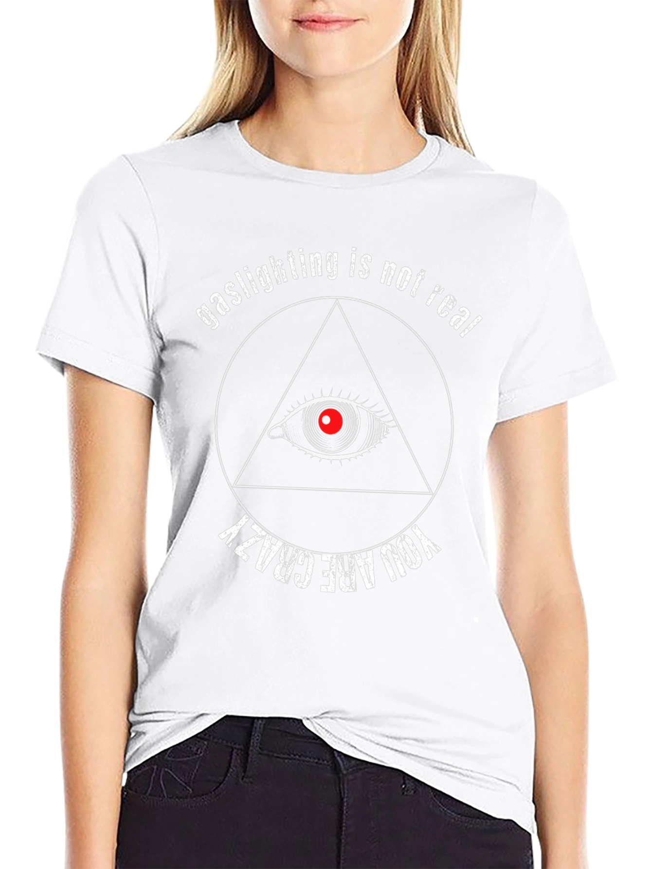Gaslighting Not Real T-Shirt: Funny Conspiracy Tee