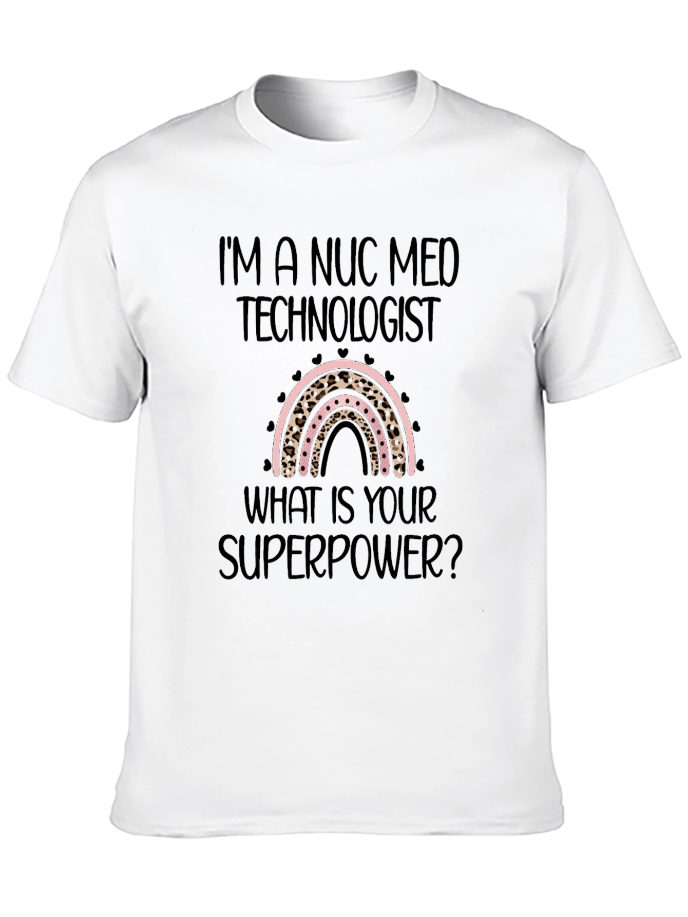 Nuc Med Technologist Superpower T-Shirt