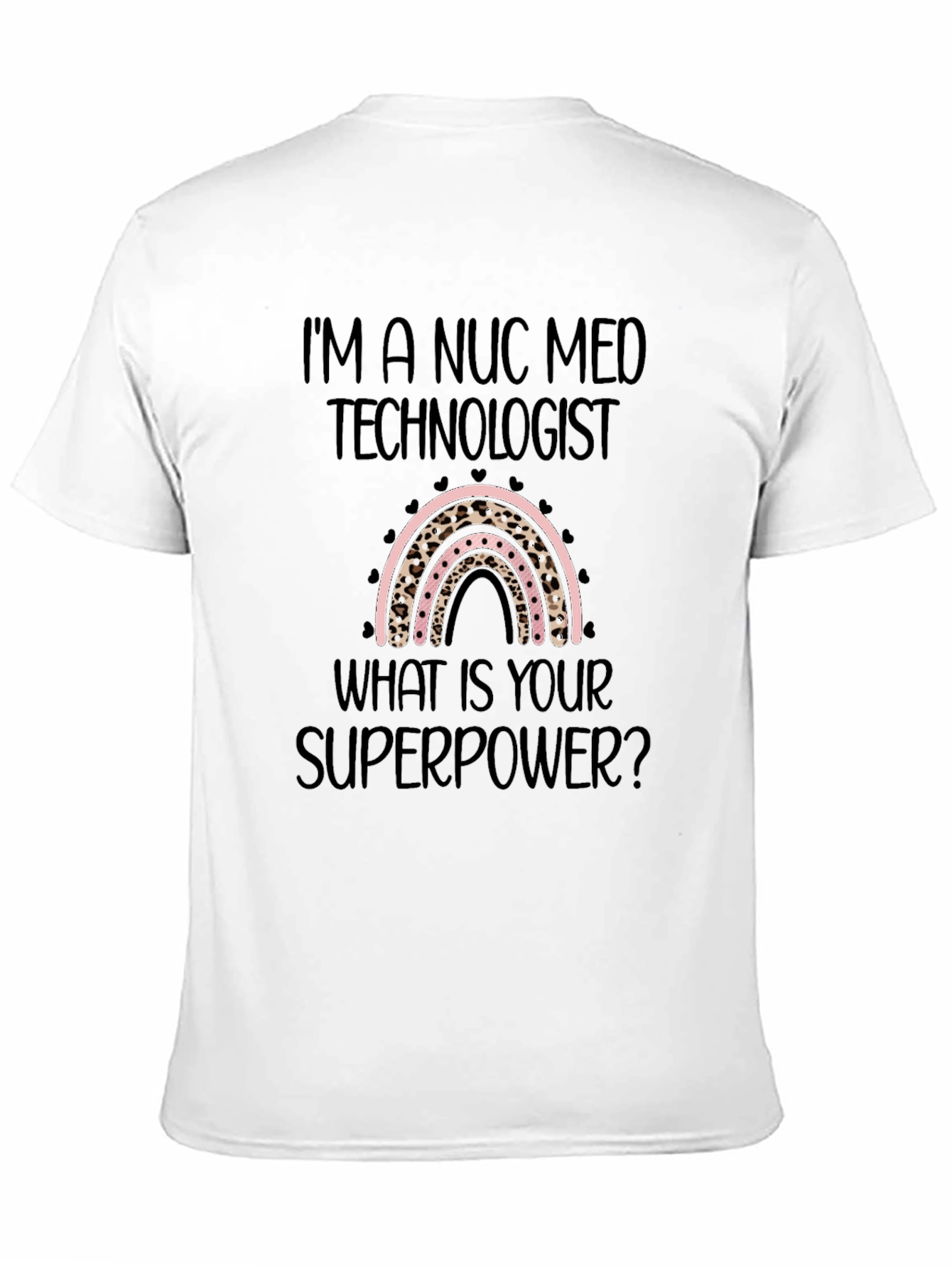 Nuc Med Technologist Superpower T-Shirt