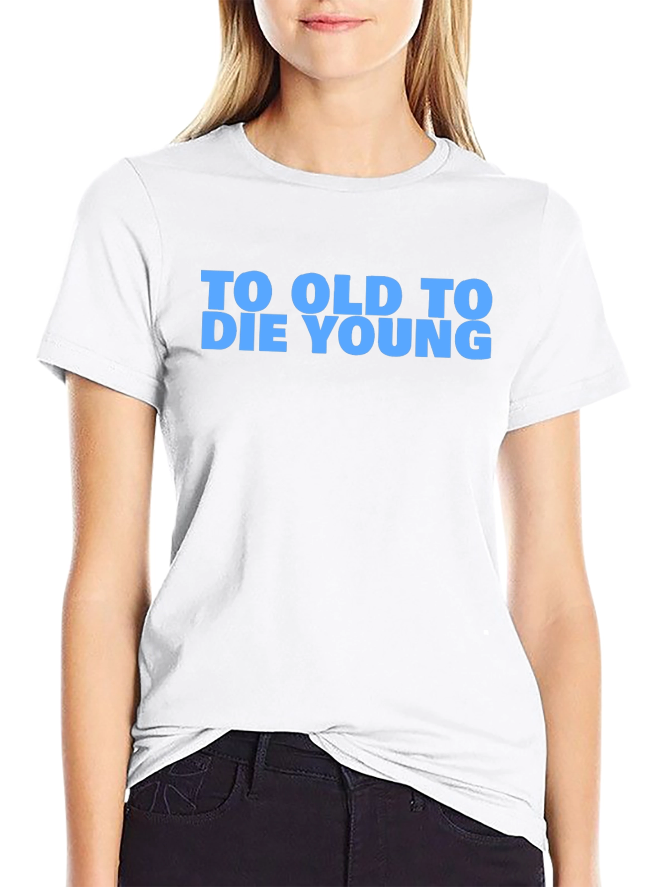 To Old To Die Young Graphic T-Shirt