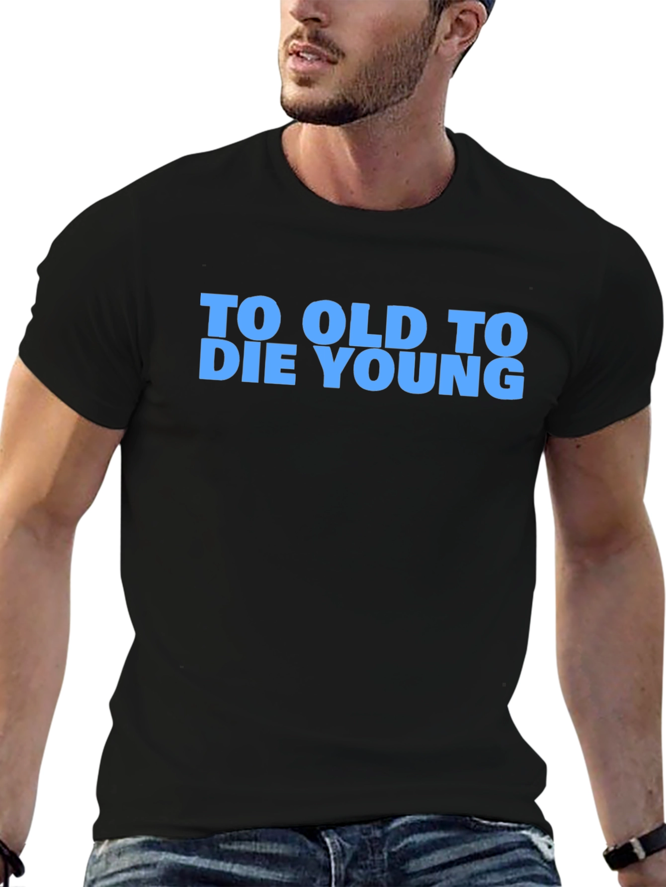 To Old To Die Young Graphic T-Shirt