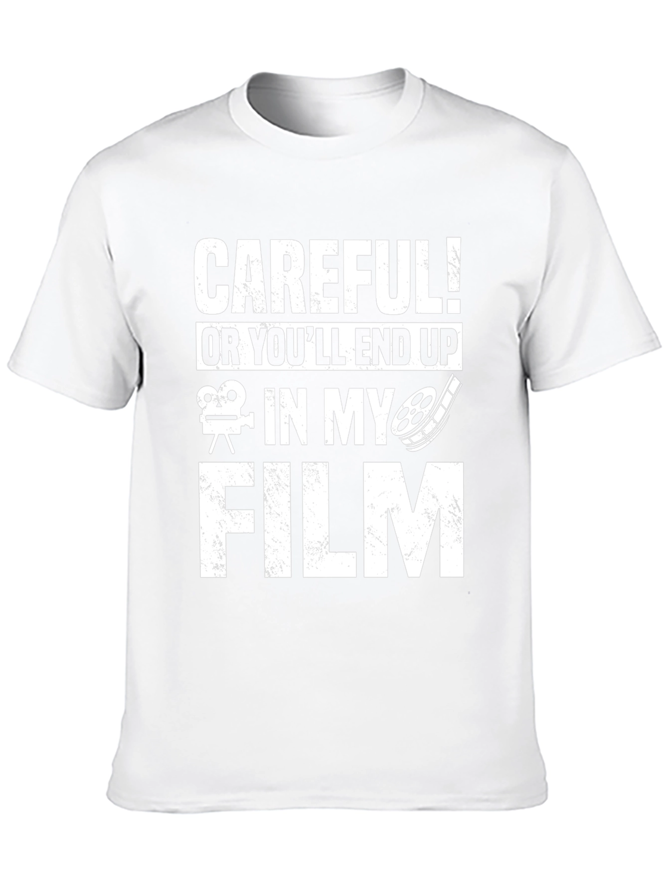 Careful! Ill End Up In My Film T-Shirt