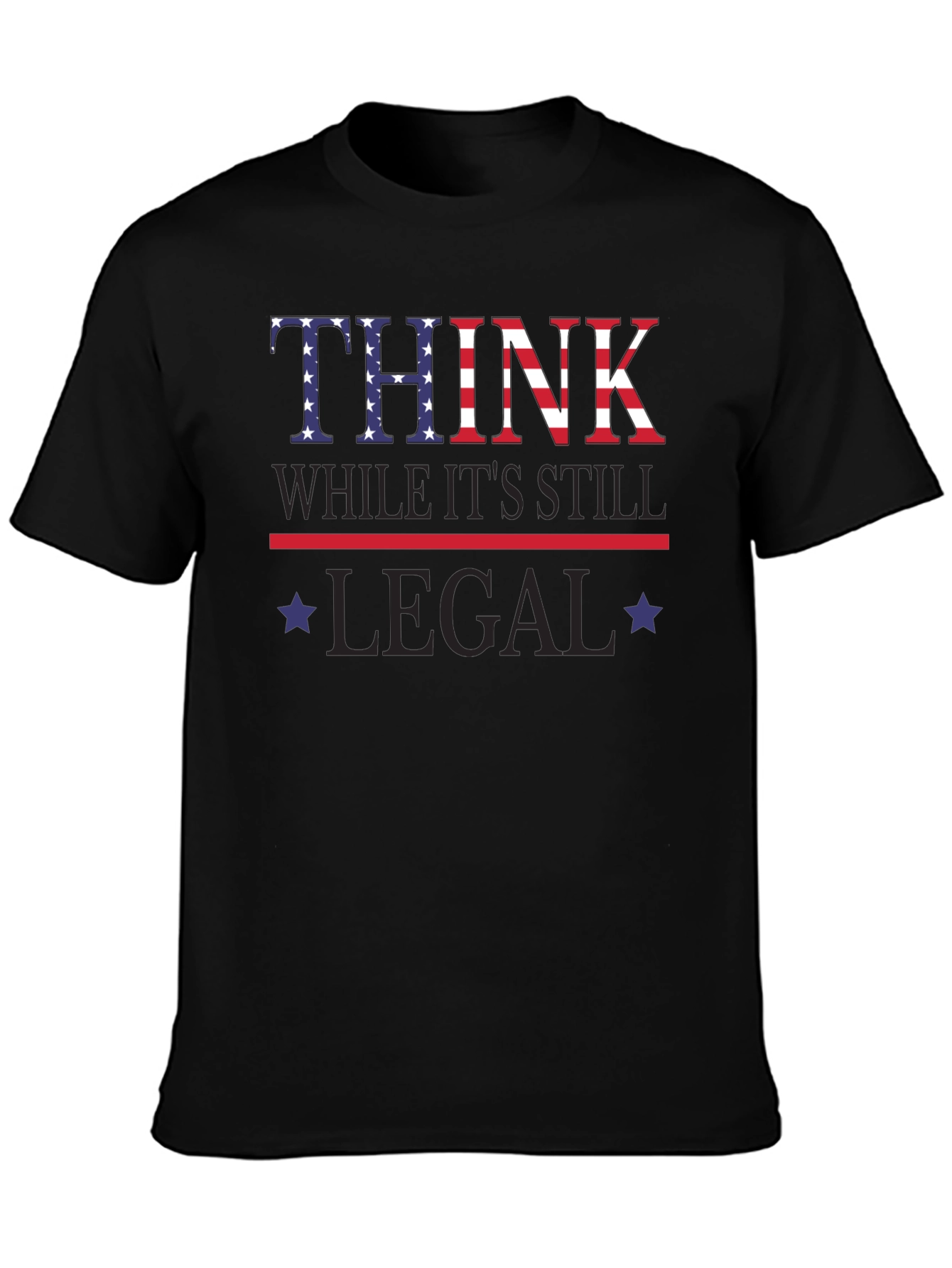 Think While Its Still Legal T-Shirt