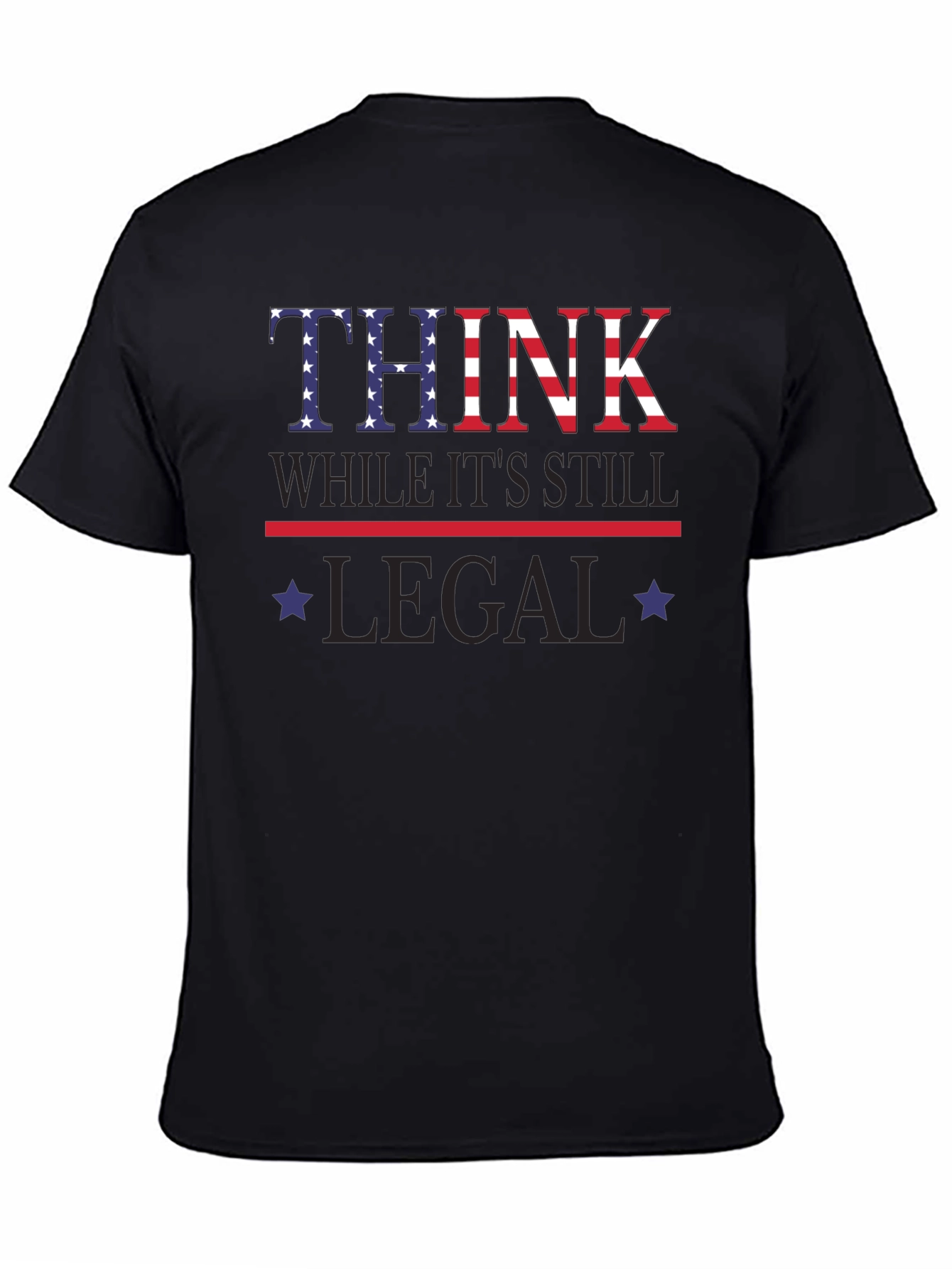 Think While Its Still Legal T-Shirt