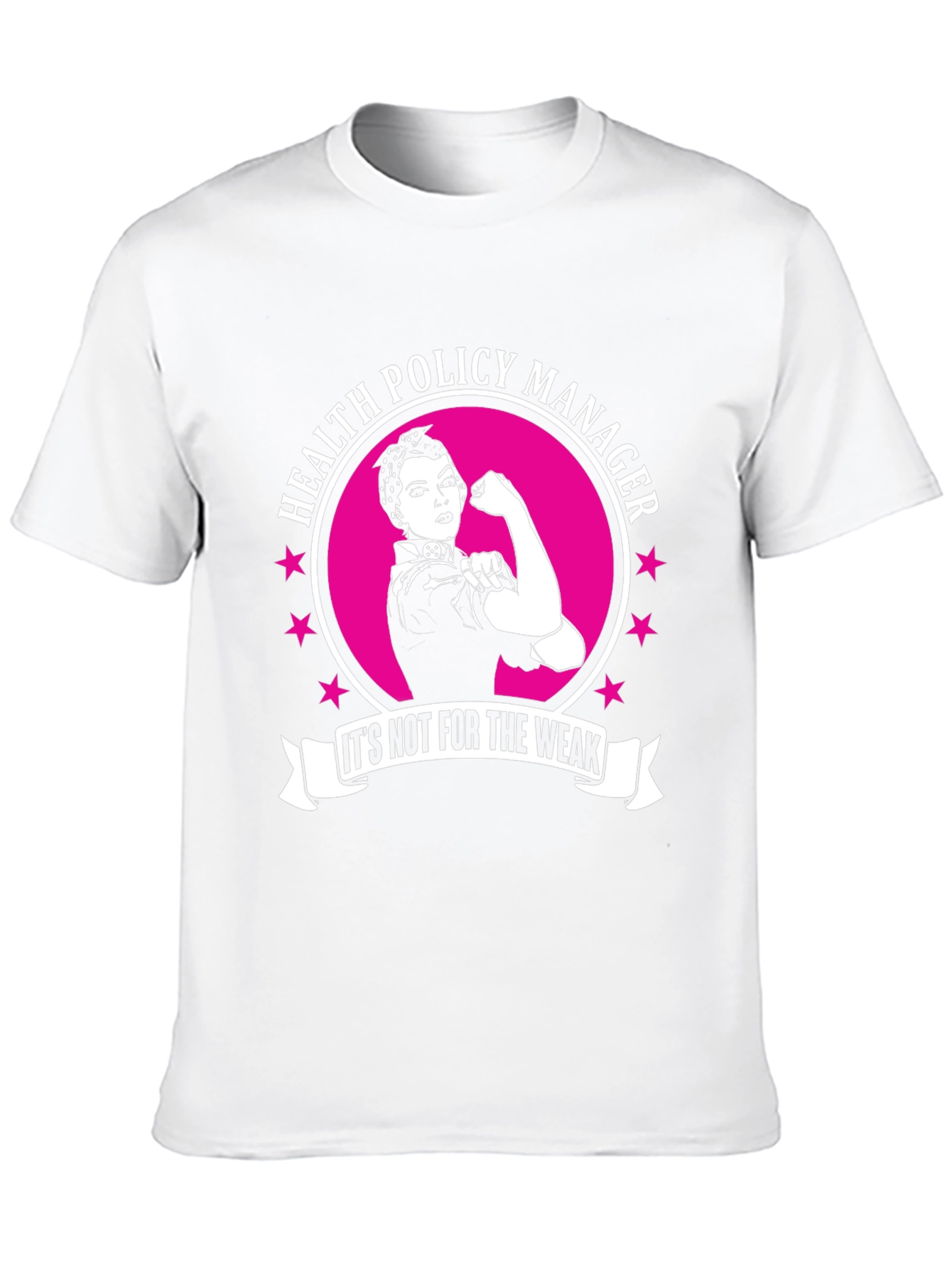 Health Policy Manager T-Shirt - Rosie the Riveter Style!