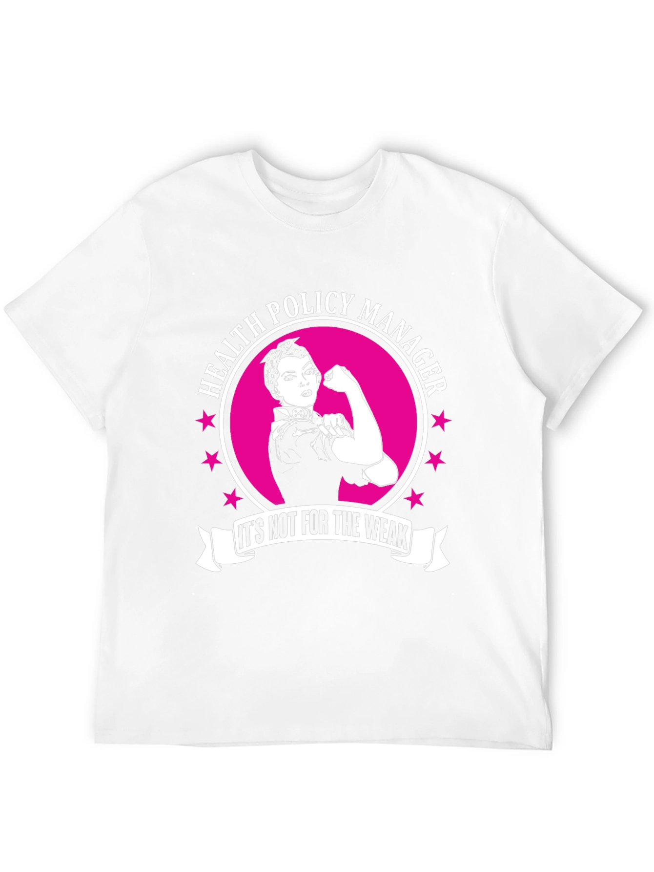 Health Policy Manager T-Shirt - Rosie the Riveter Style!