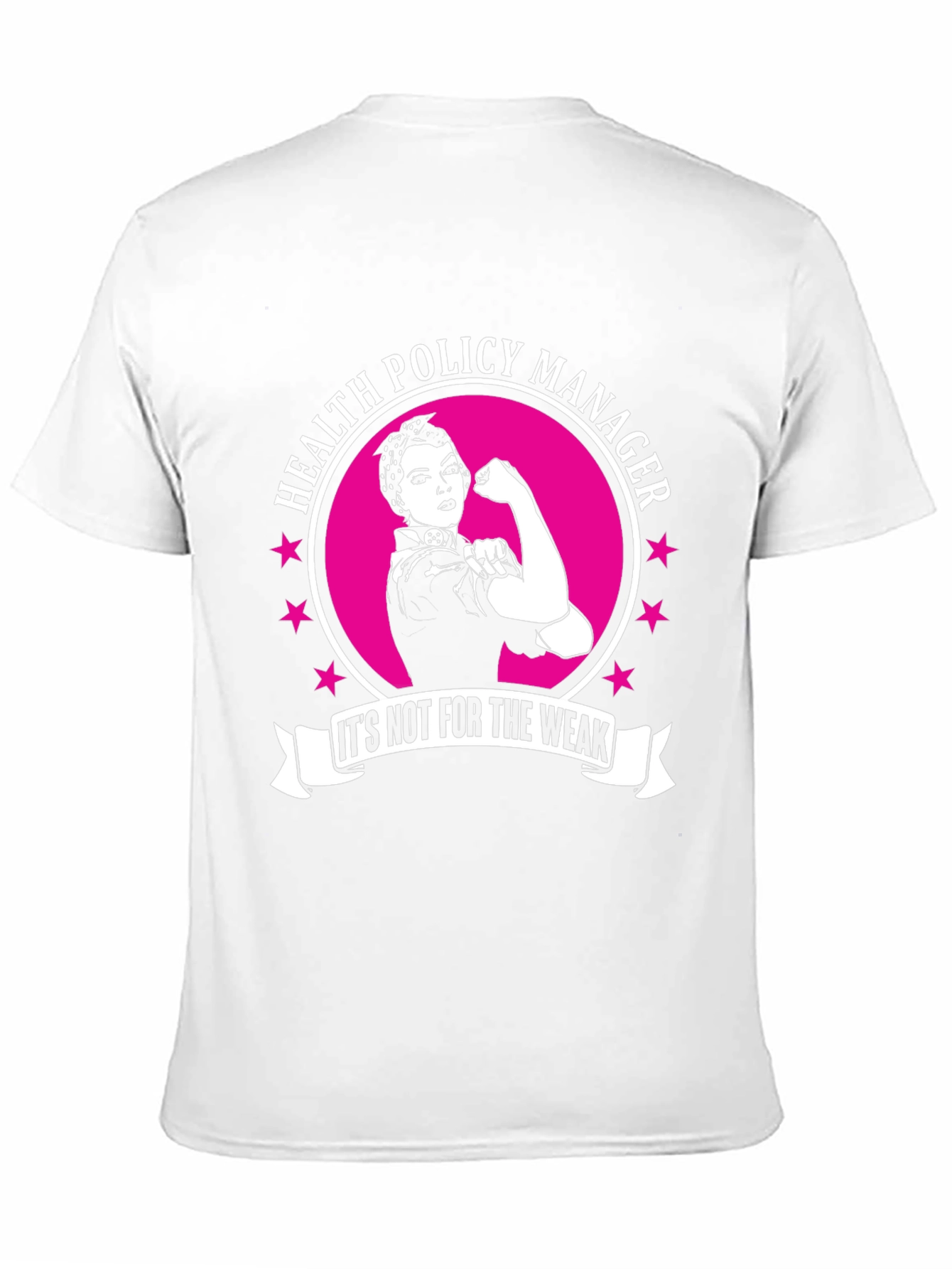 Health Policy Manager T-Shirt - Rosie the Riveter Style!