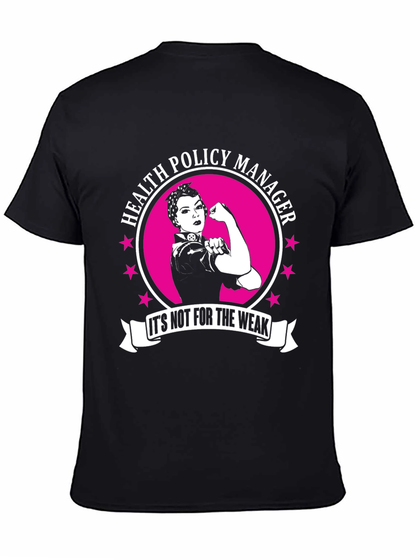 Health Policy Manager T-Shirt - Rosie the Riveter Style!