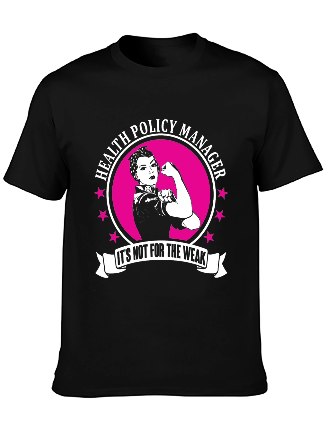 Health Policy Manager T-Shirt - Rosie the Riveter Style!