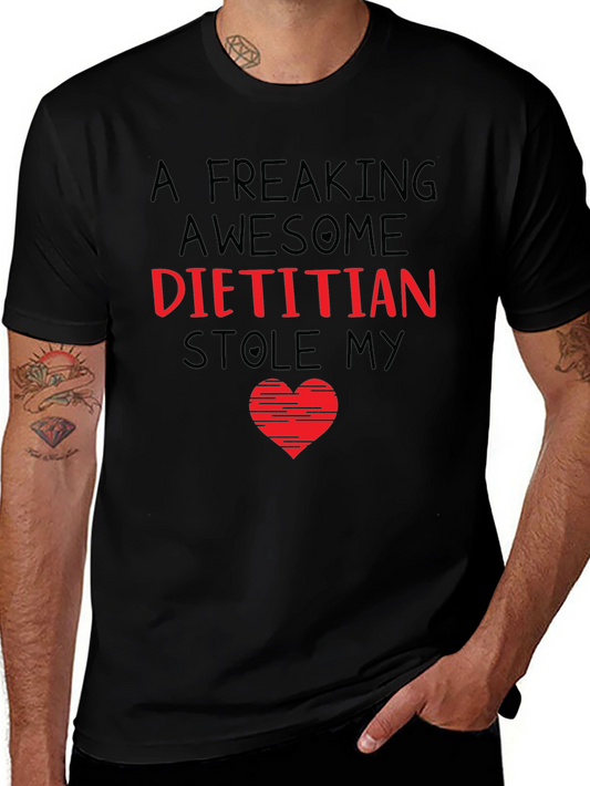 Funny Dietitian Stole My Heart T-Shirt