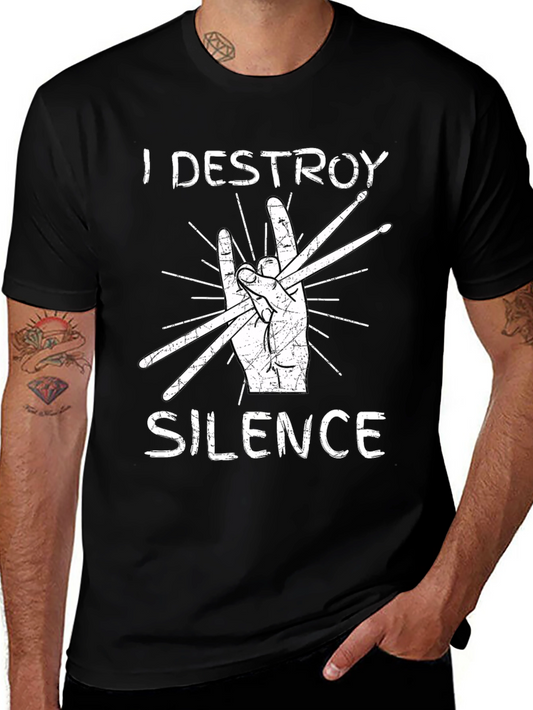 I Destroy Silence Drummer T-Shirt - Music Lover Tee