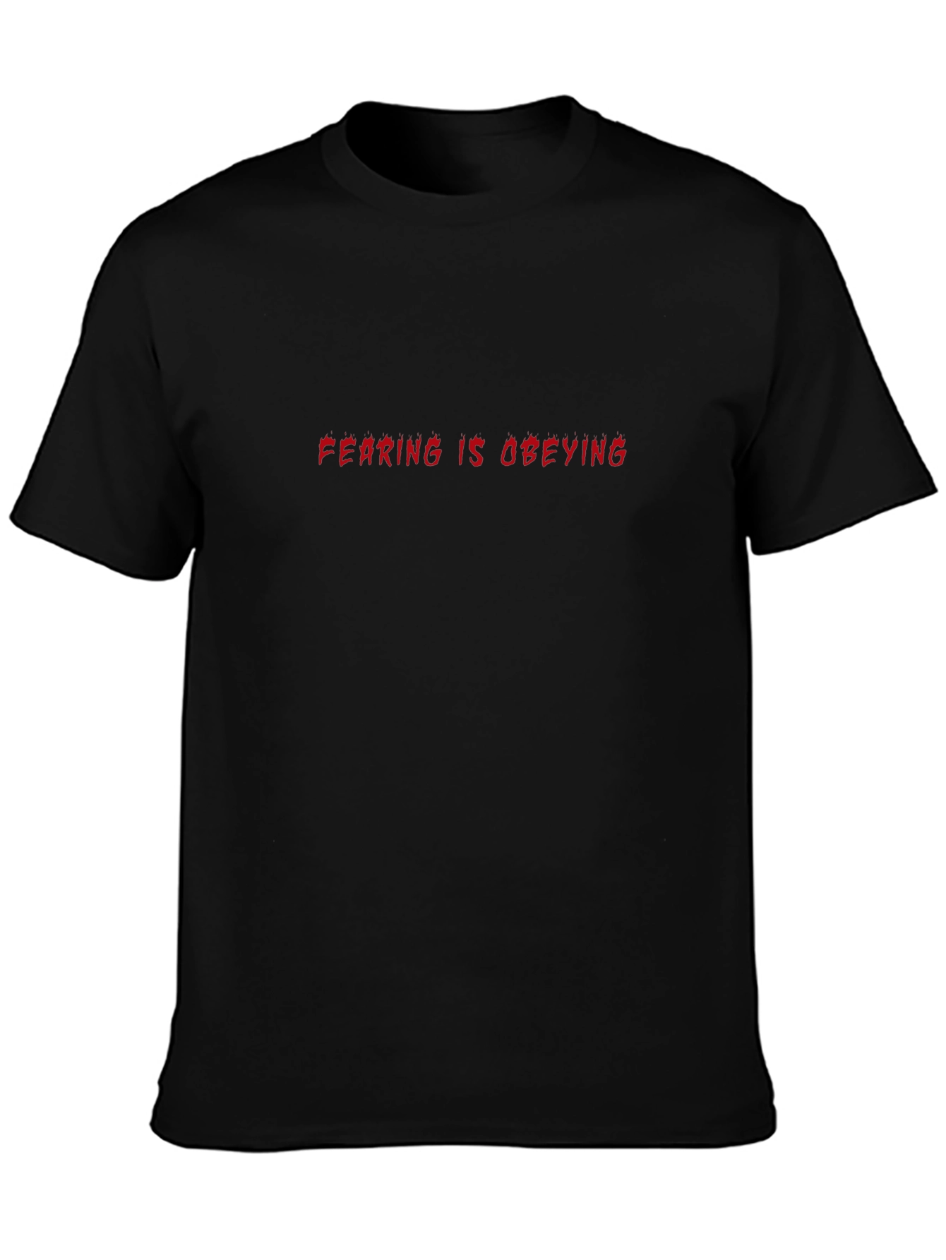 Fearing is Obeying Black Graphic Tee