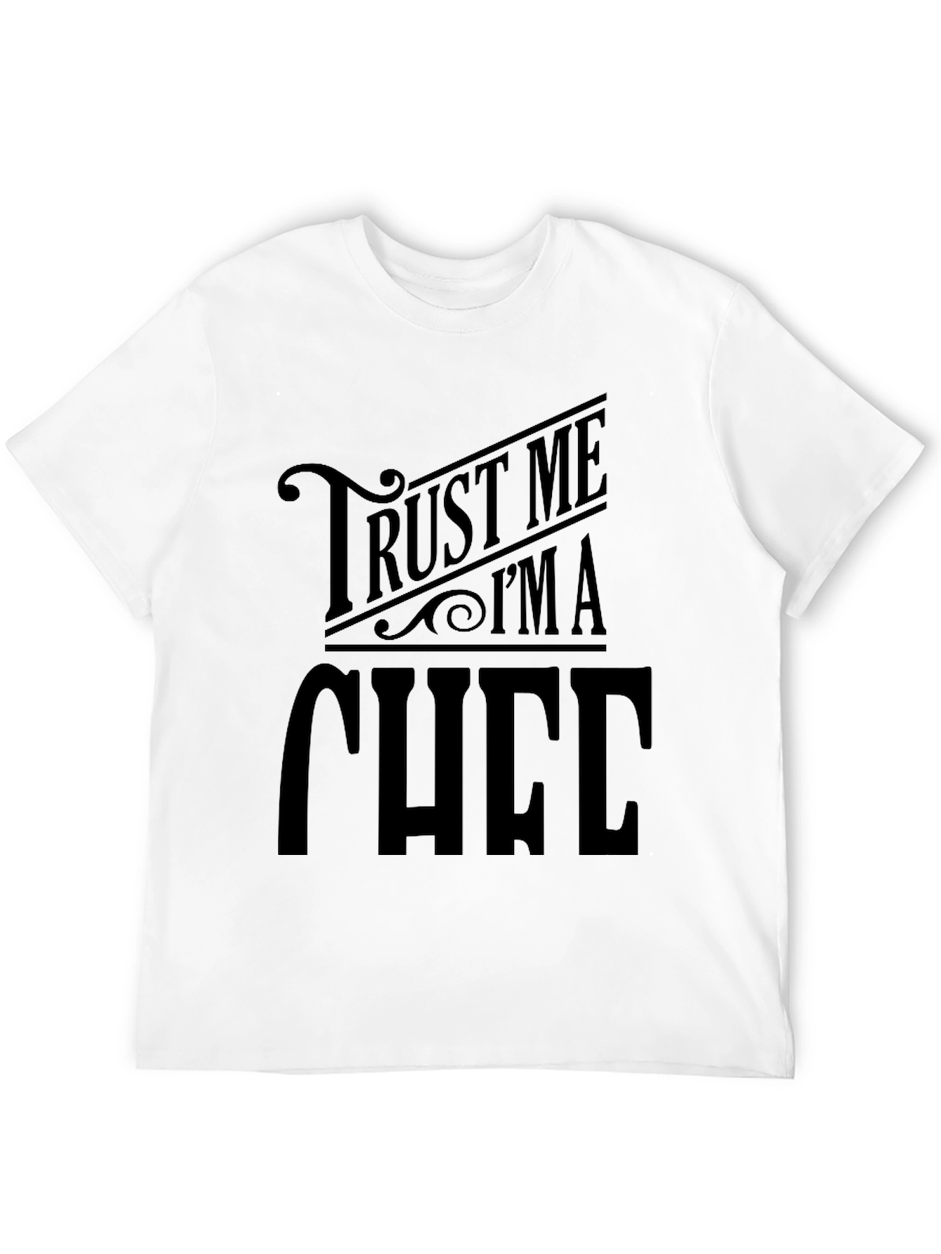 Trust Me Im A Chef T-Shirt - Black