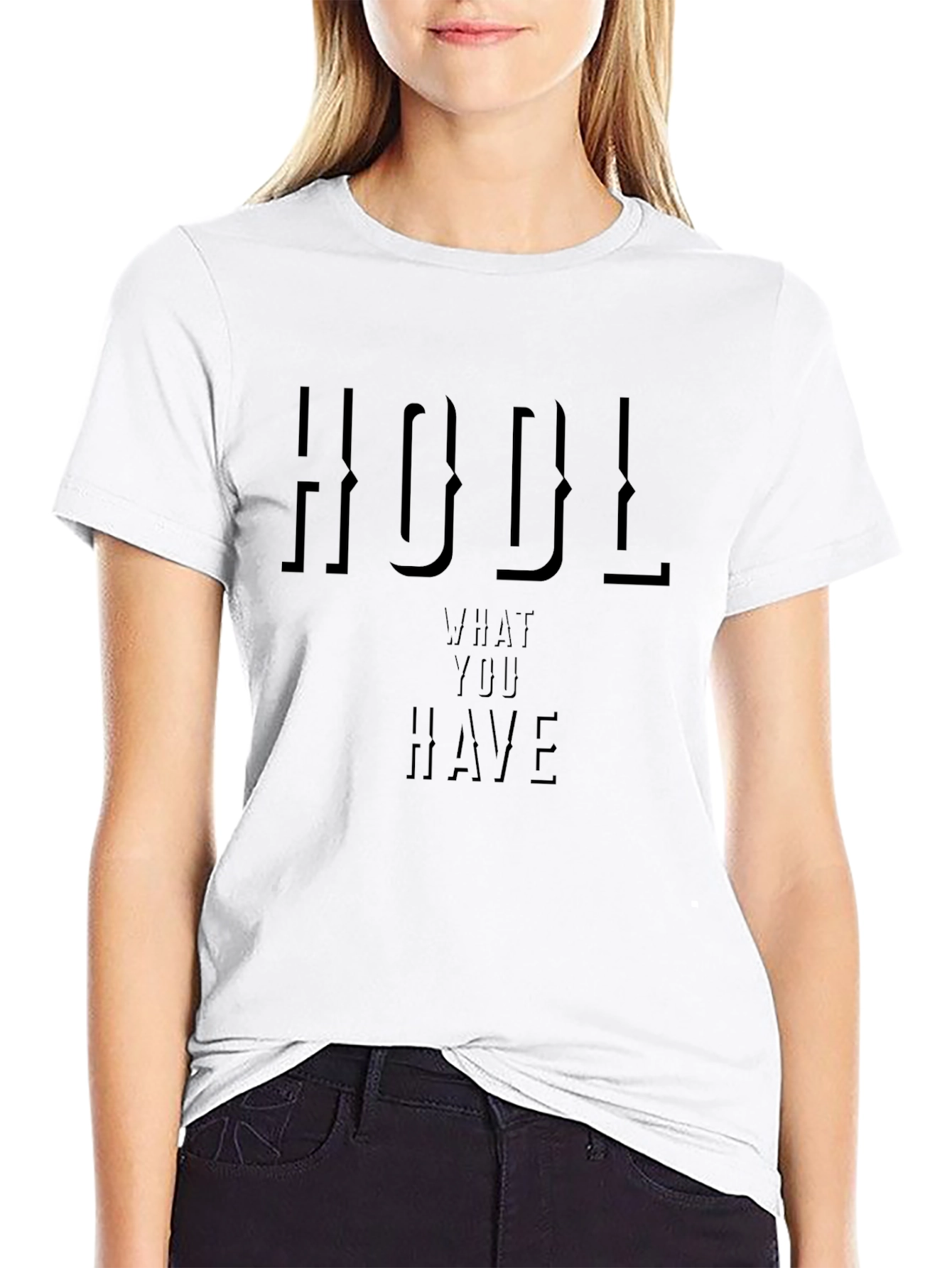 HODL What You Have Crypto T-Shirt