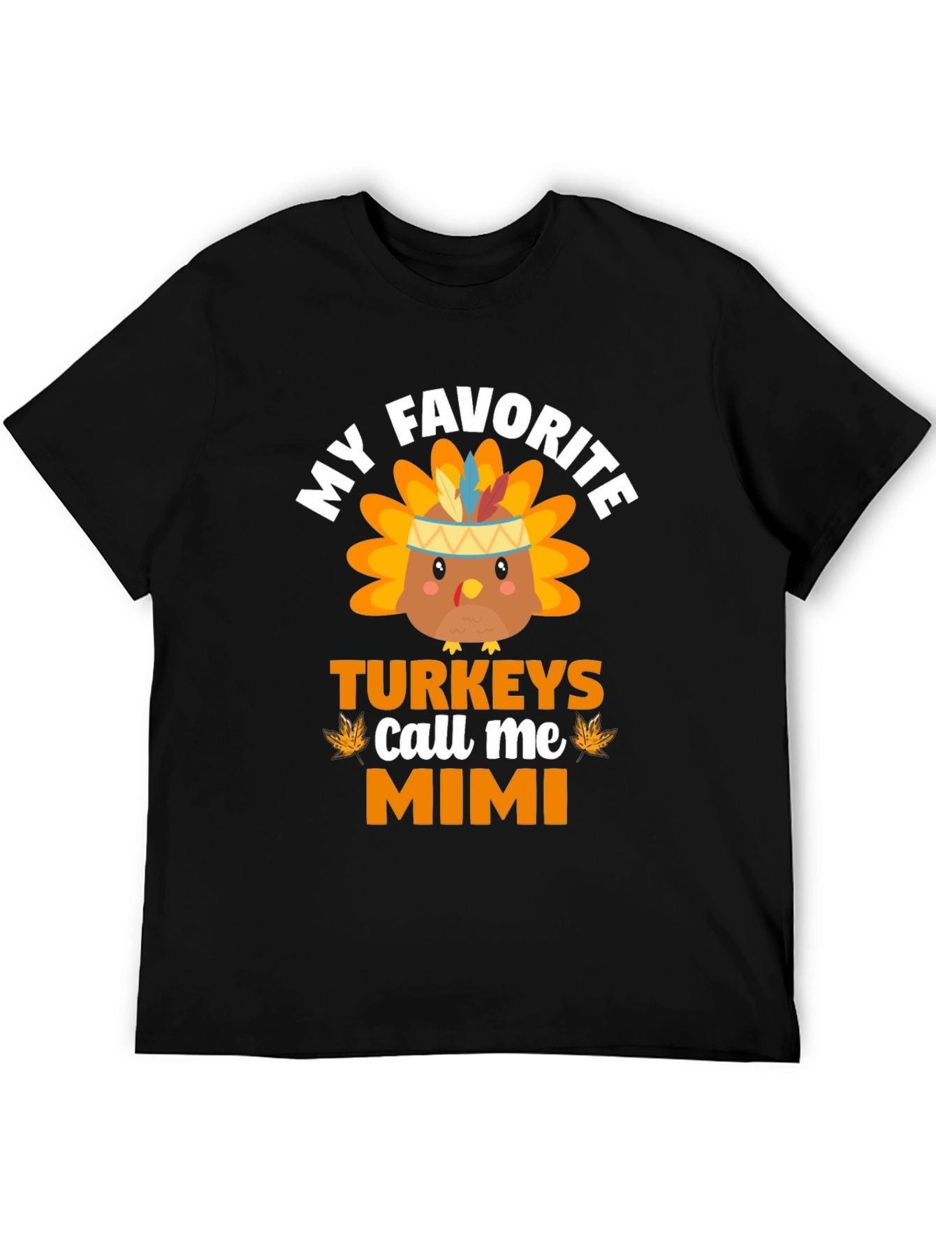 My Favorite Turkeys Call Me Mimi Thanksgiving T-Shirt