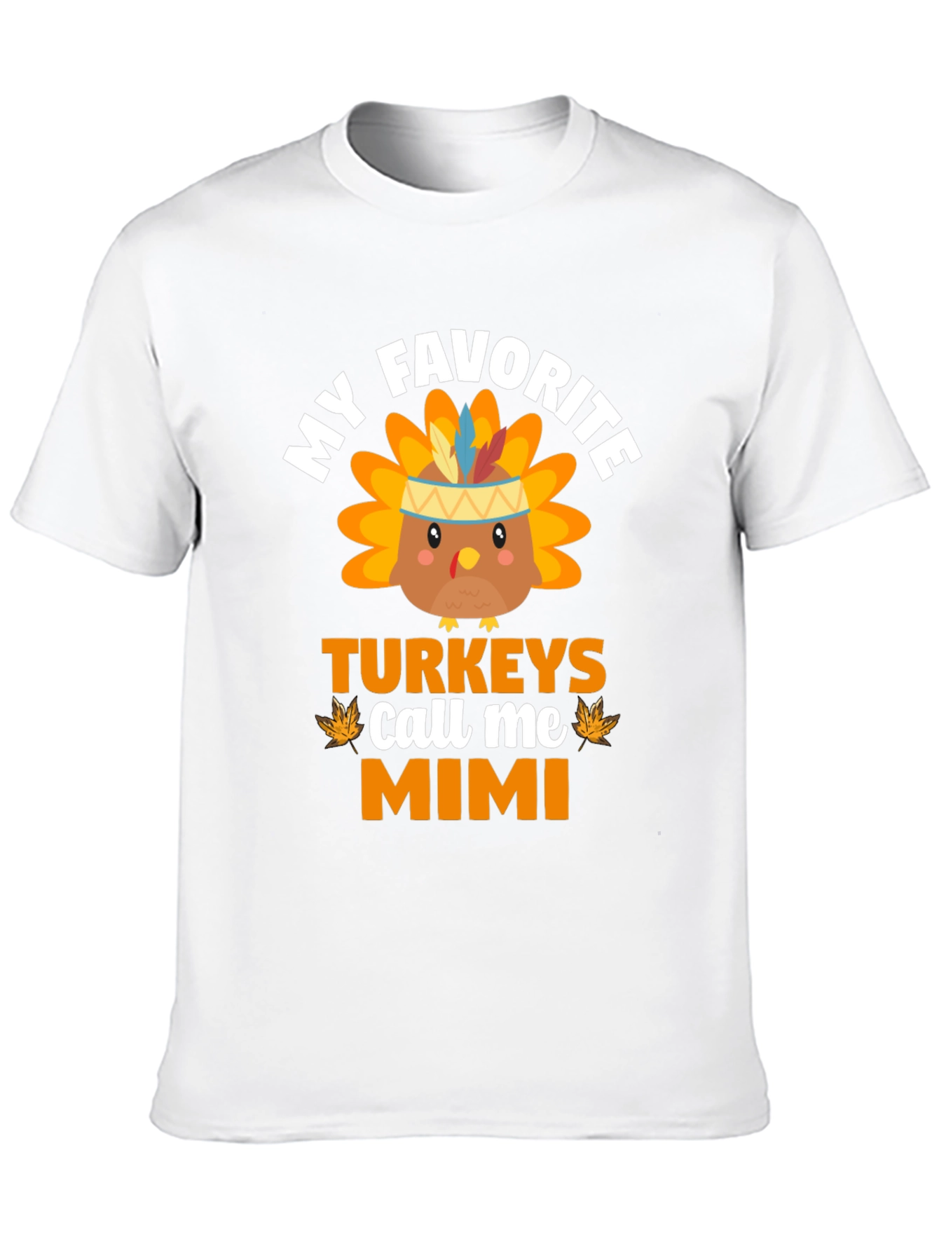 My Favorite Turkeys Call Me Mimi Thanksgiving T-Shirt