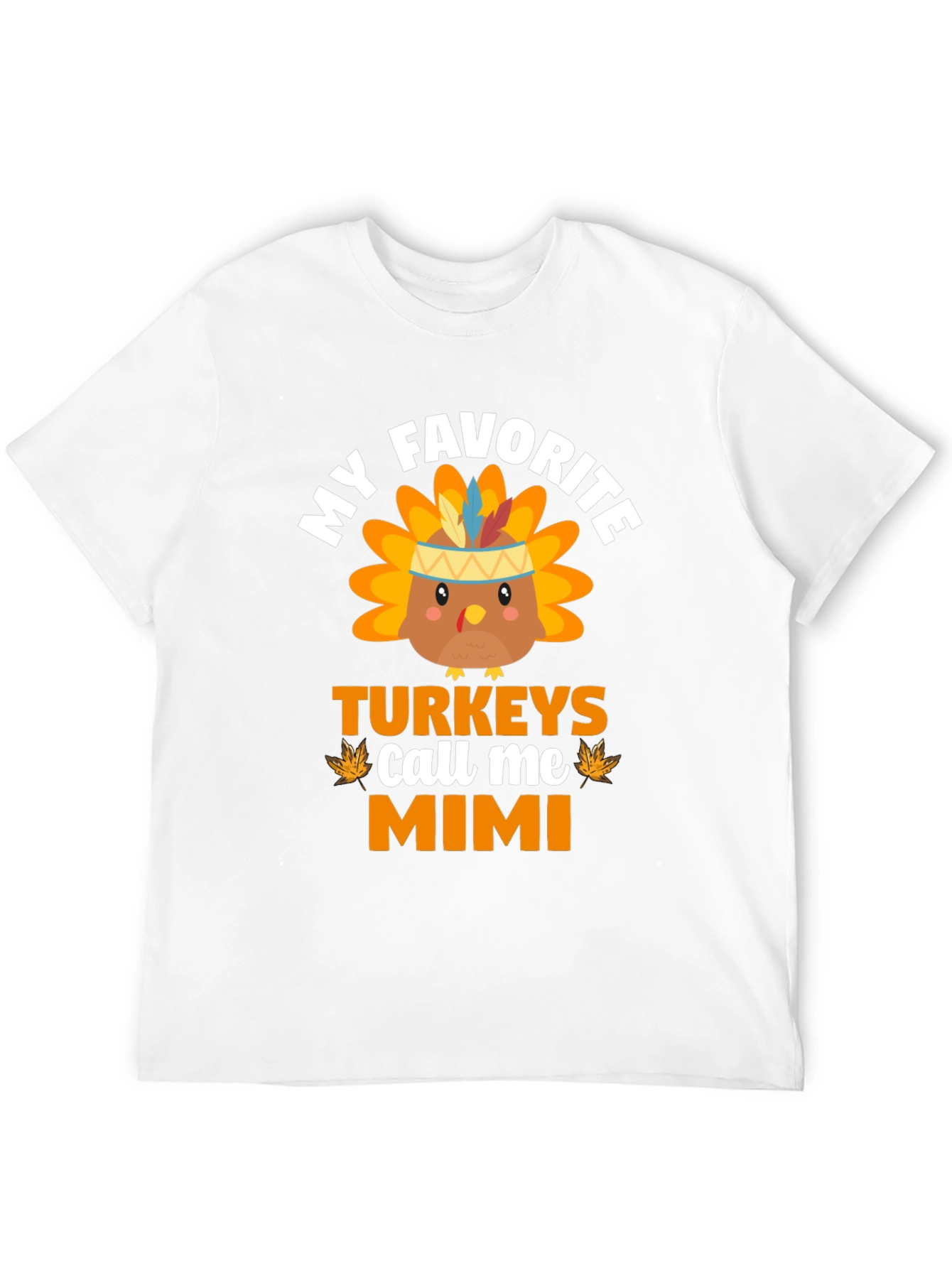 My Favorite Turkeys Call Me Mimi Thanksgiving T-Shirt
