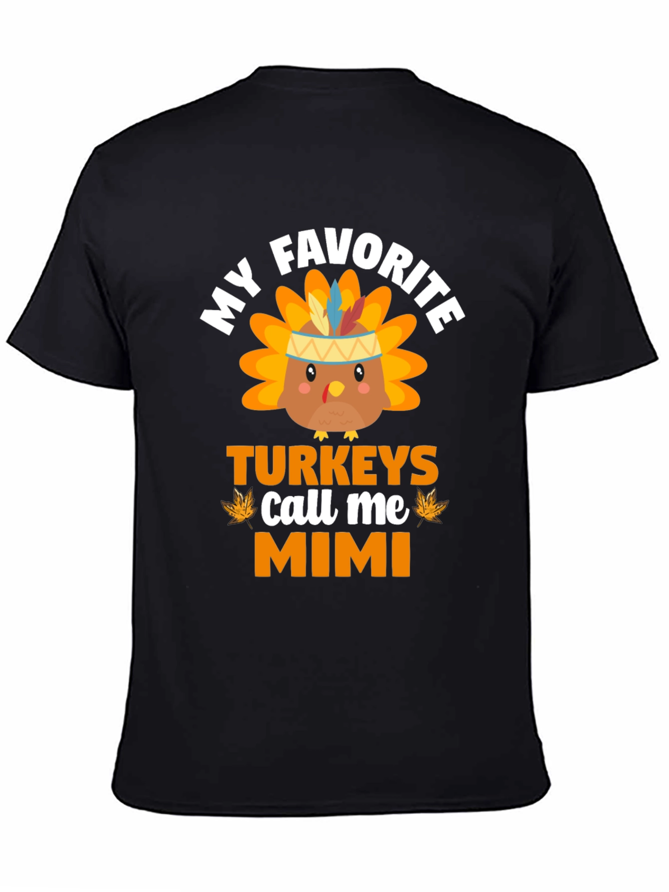 My Favorite Turkeys Call Me Mimi Thanksgiving T-Shirt