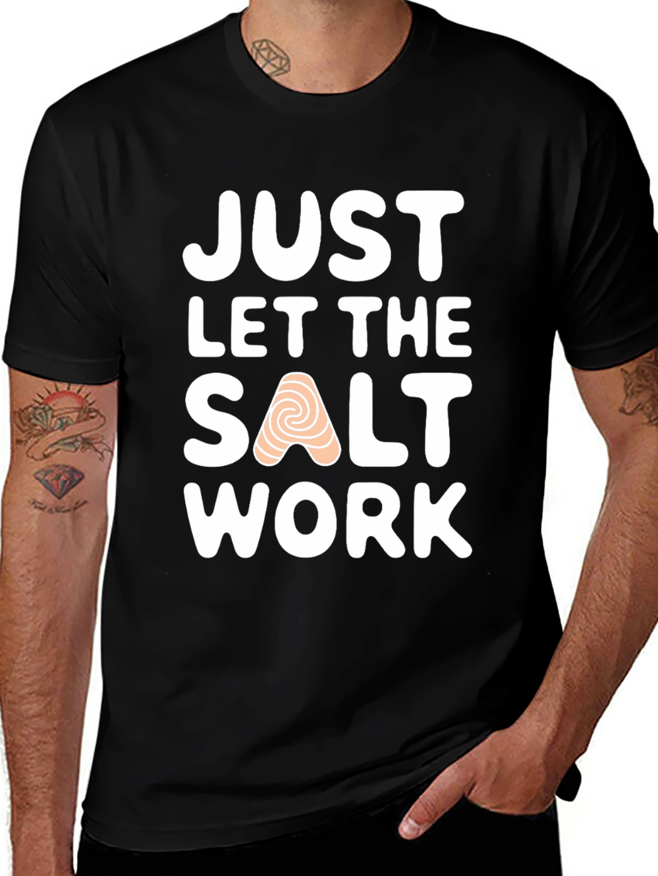 Just Let the Salt Work T-Shirt
