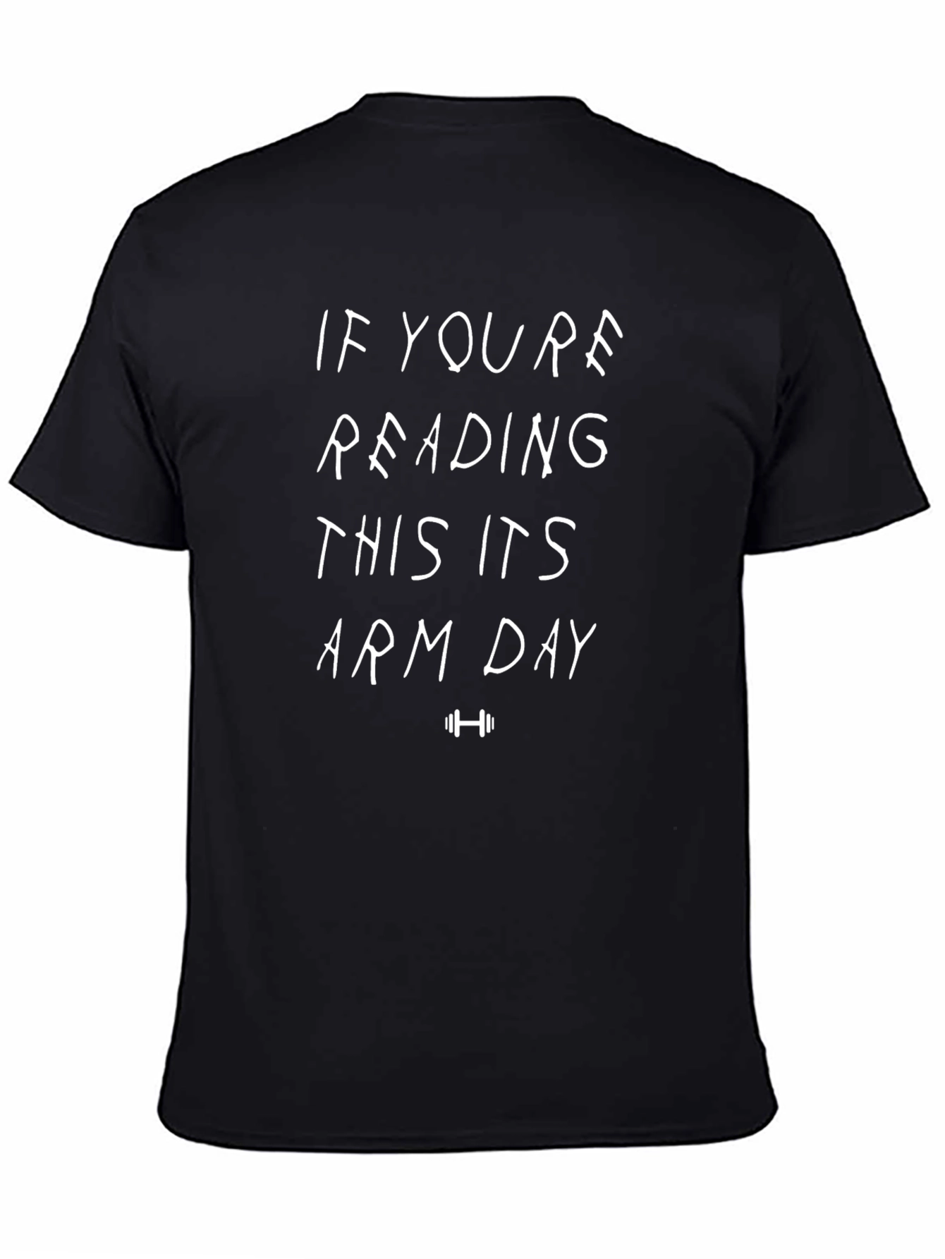 If Youre Reading This Its Arm Day T-Shirt