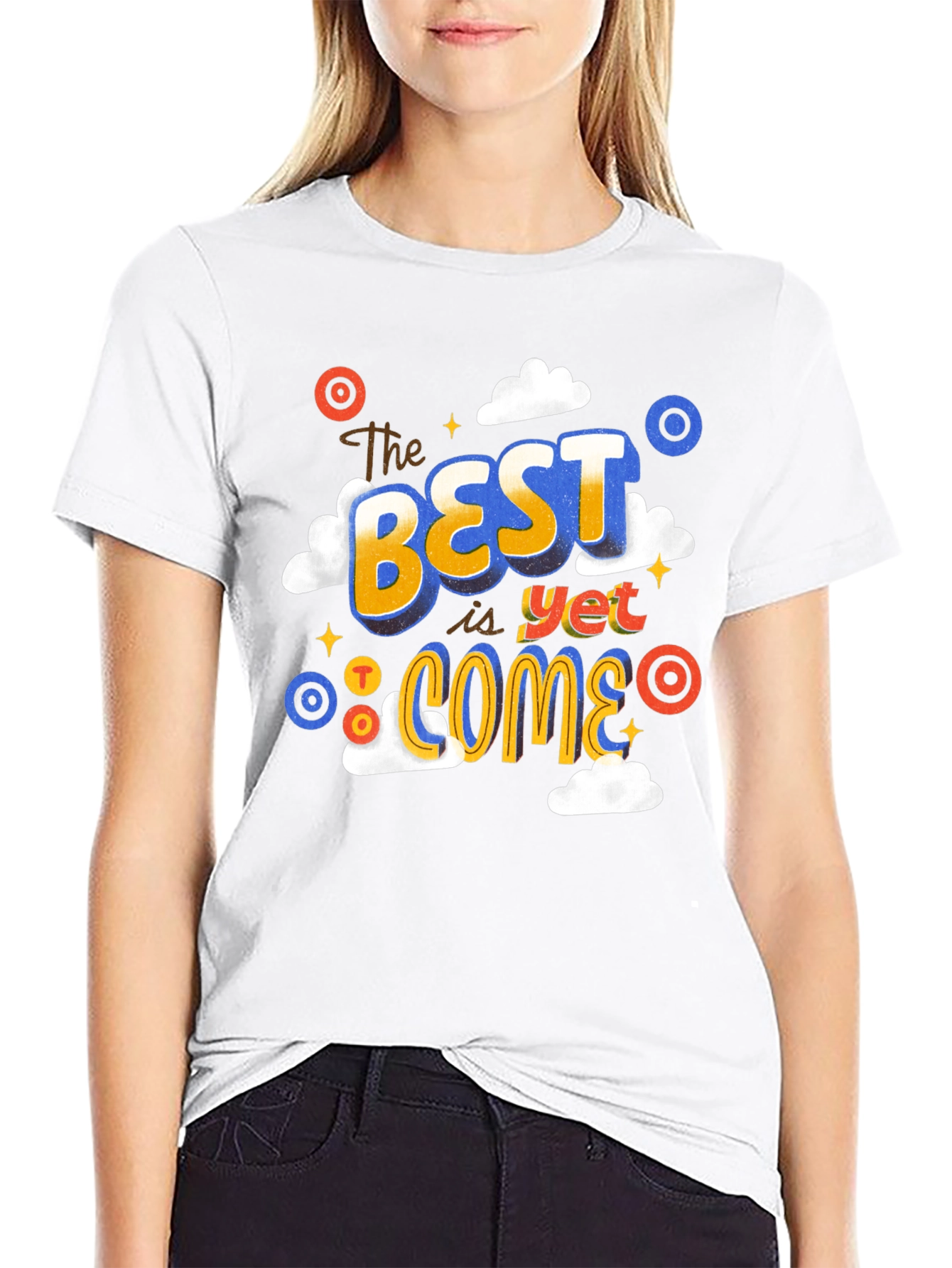 The Best Is Yet To Come Graphic Tee