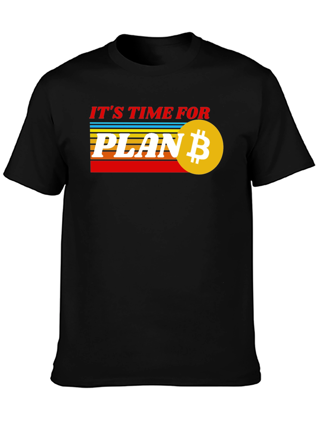 Its Time for Plan B Bitcoin Tee