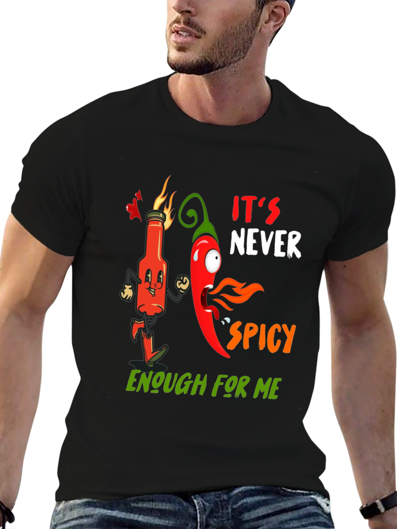 Spicy T-Shirt: Its Never Spicy Enough For Me