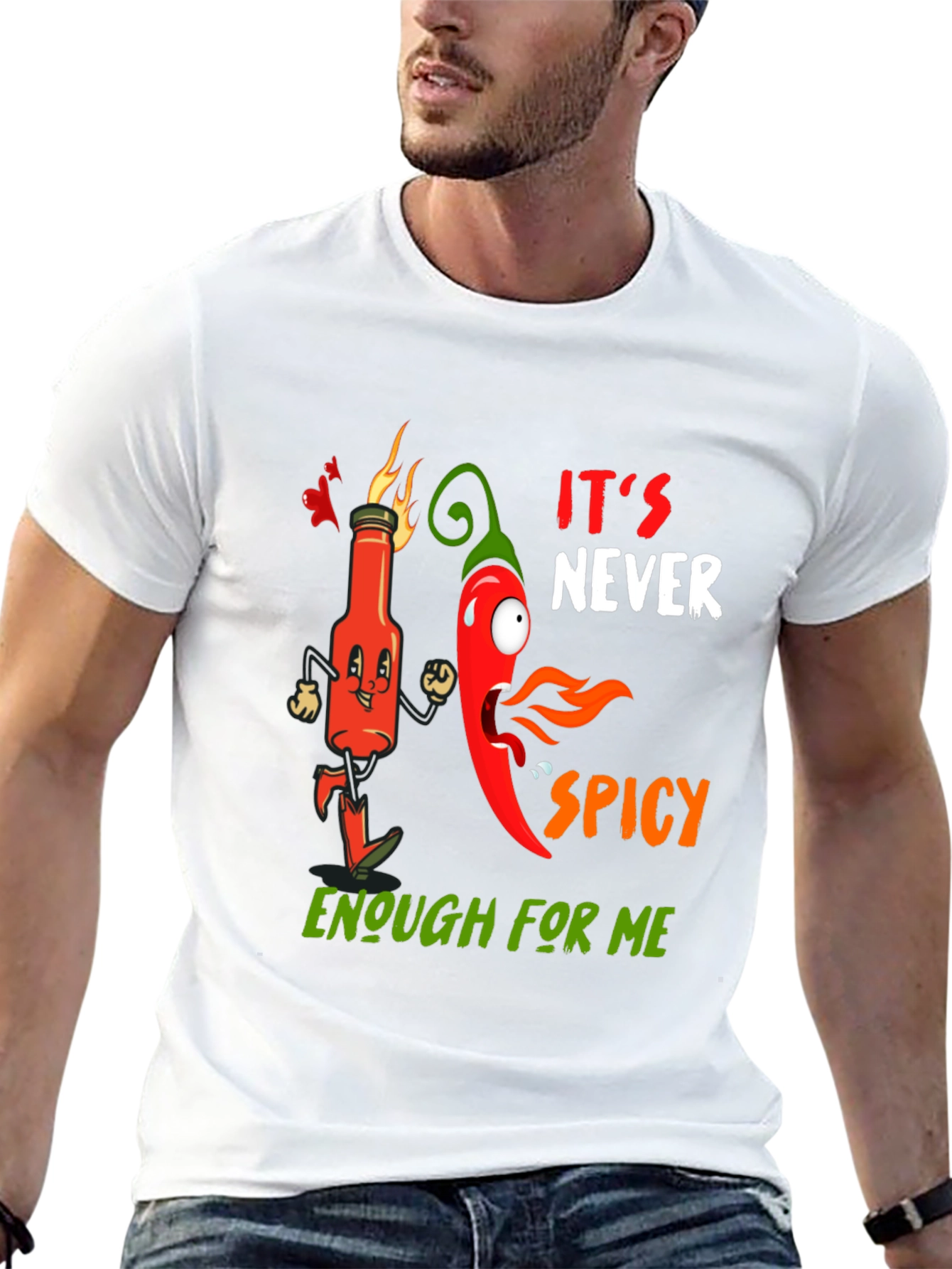Spicy T-Shirt: Its Never Spicy Enough For Me