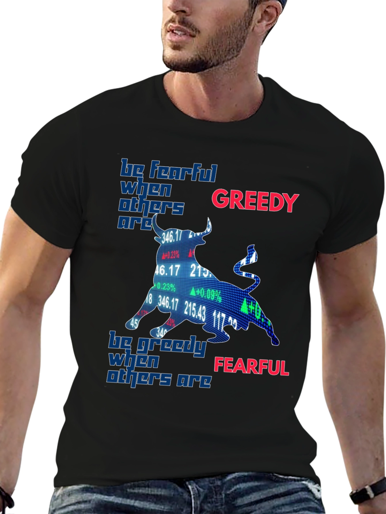 Be Fearful When Others Are Greedy T-Shirt