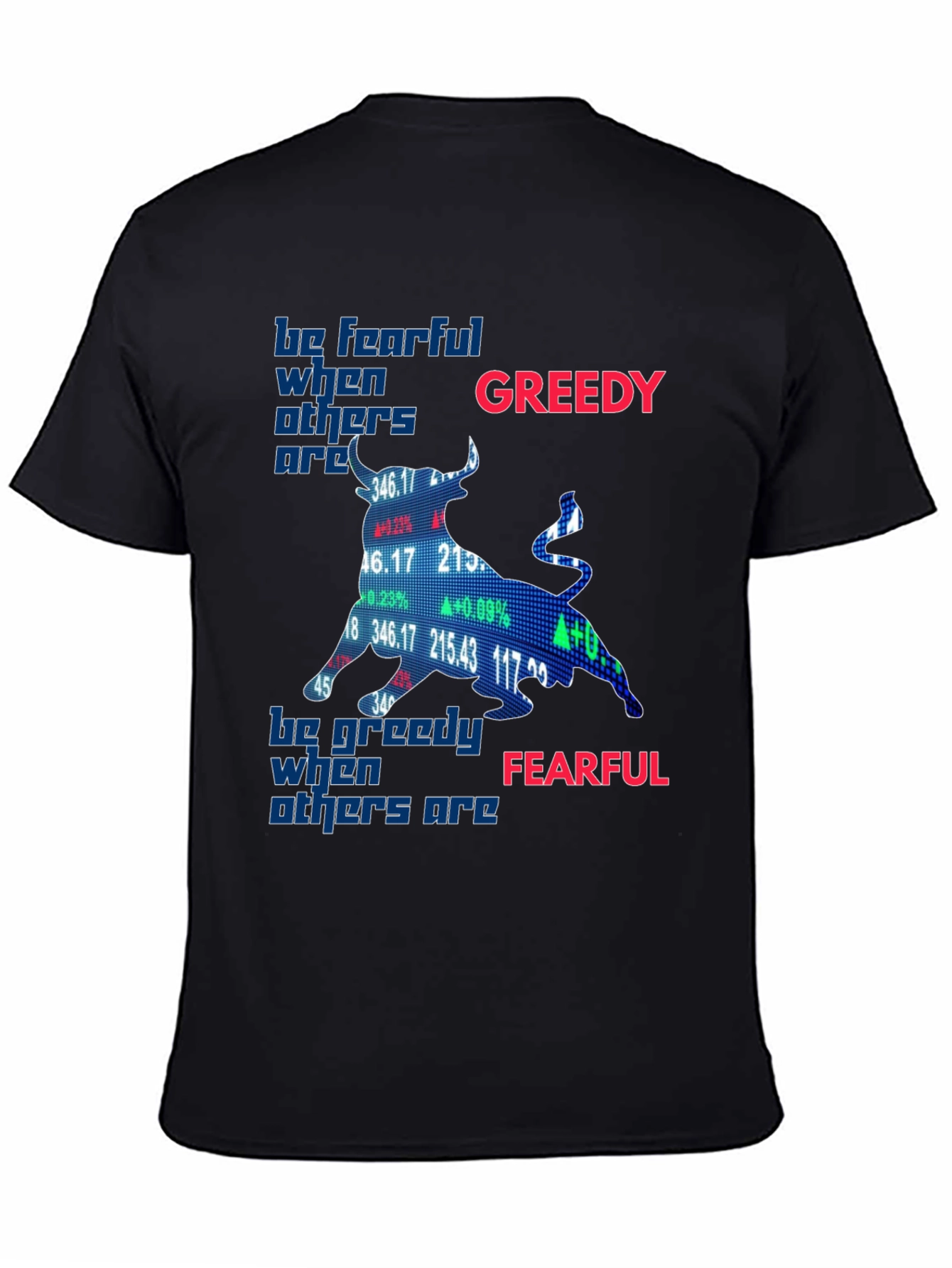 Be Fearful When Others Are Greedy T-Shirt
