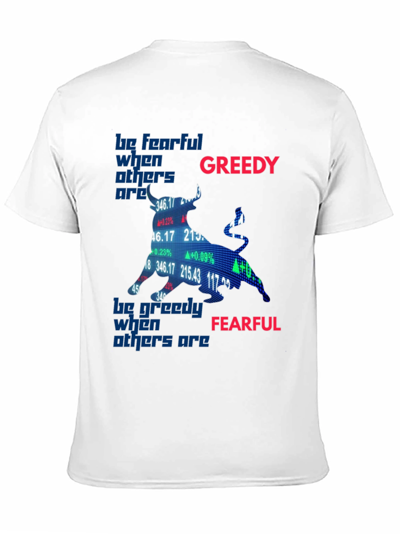 Be Fearful When Others Are Greedy T-Shirt