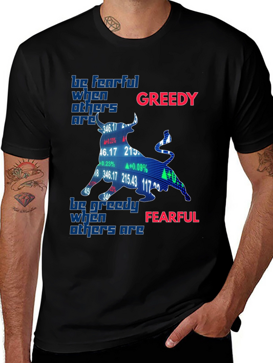 Be Fearful When Others Are Greedy T-Shirt