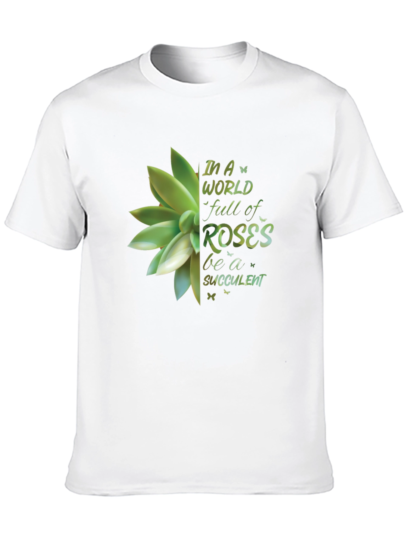 Succulent Graphic Tee - Be A Succulent!