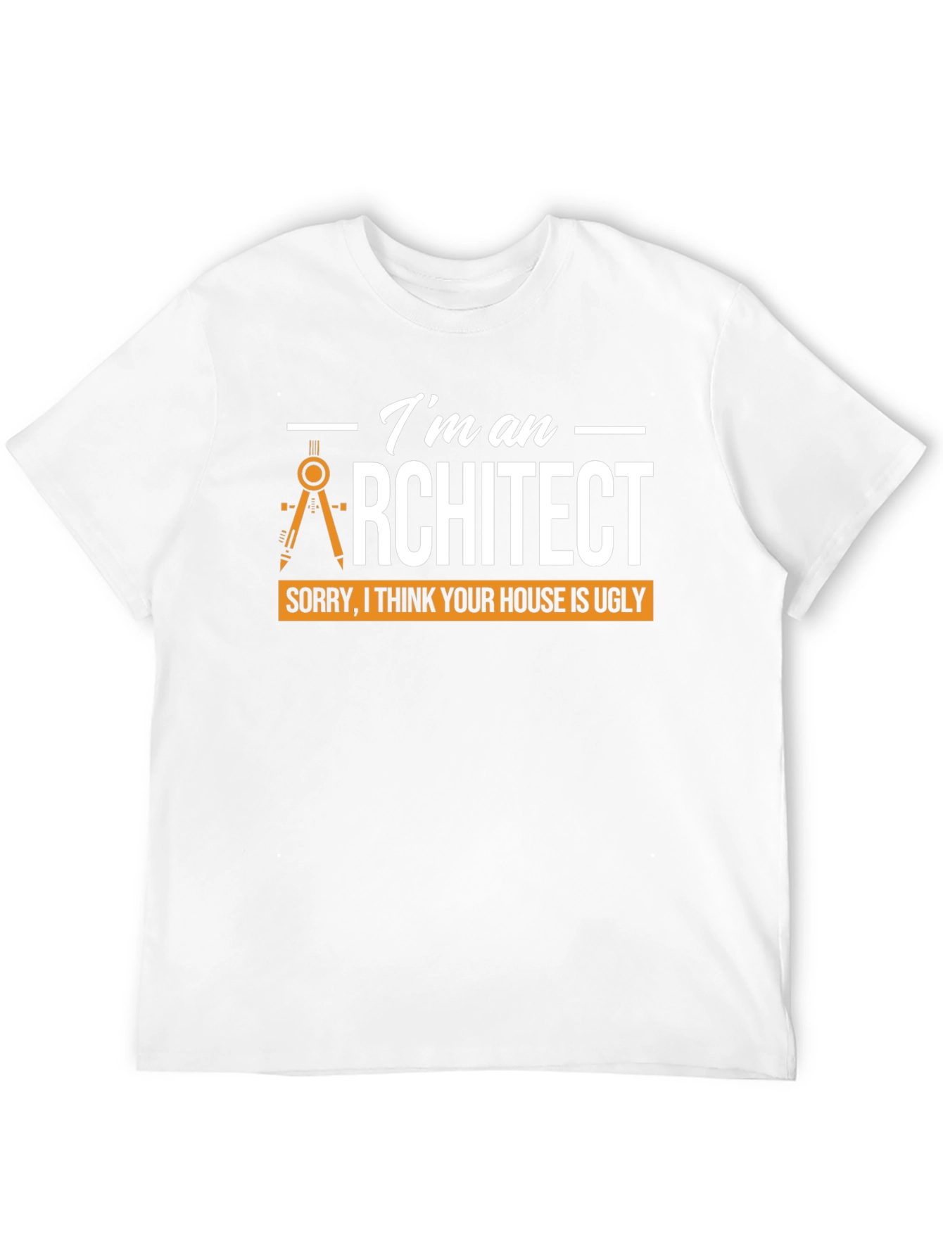 Architect Humor T-Shirt - Ugly Houses