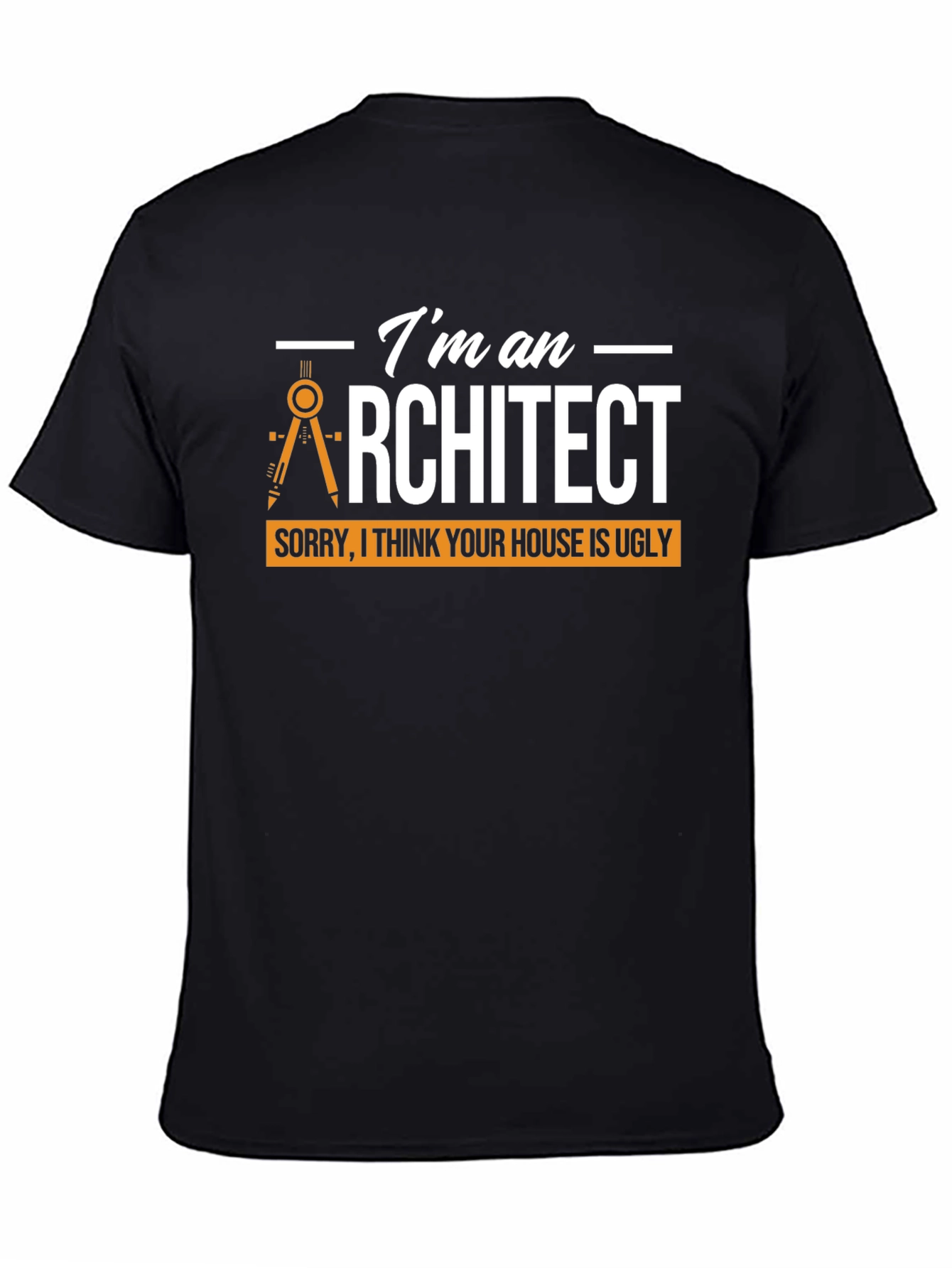 Architect Humor T-Shirt - Ugly Houses
