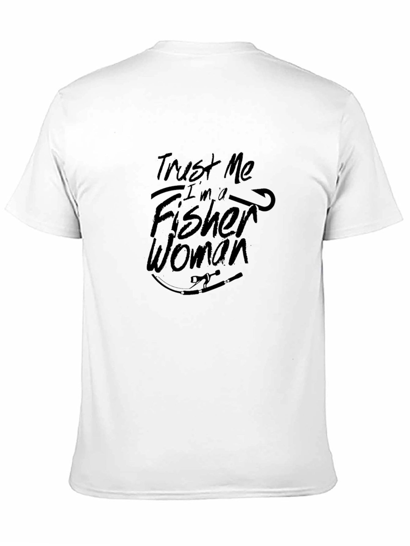 Trust Me Im a Fisher Woman Black T-Shirt