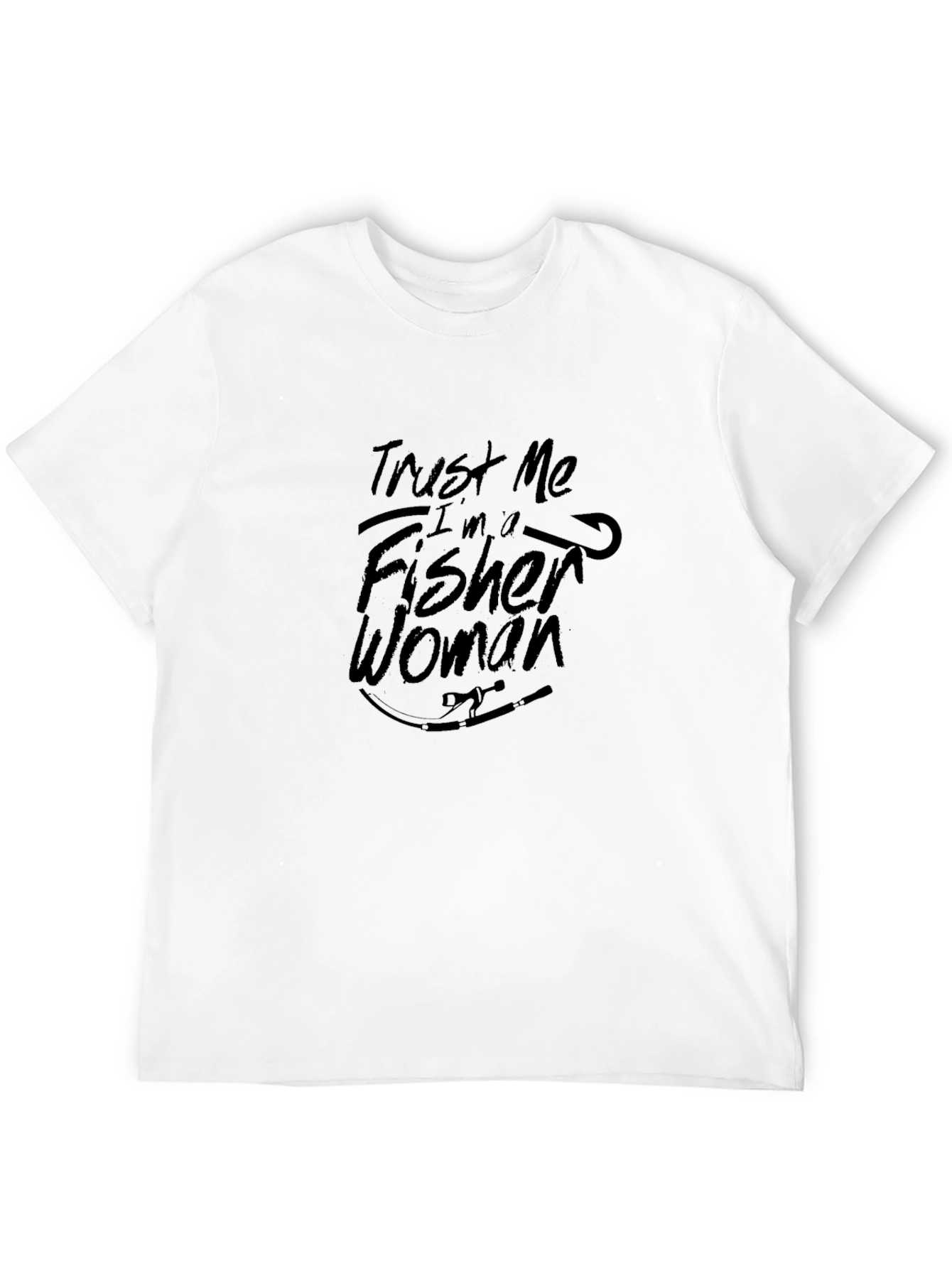 Trust Me Im a Fisher Woman Black T-Shirt